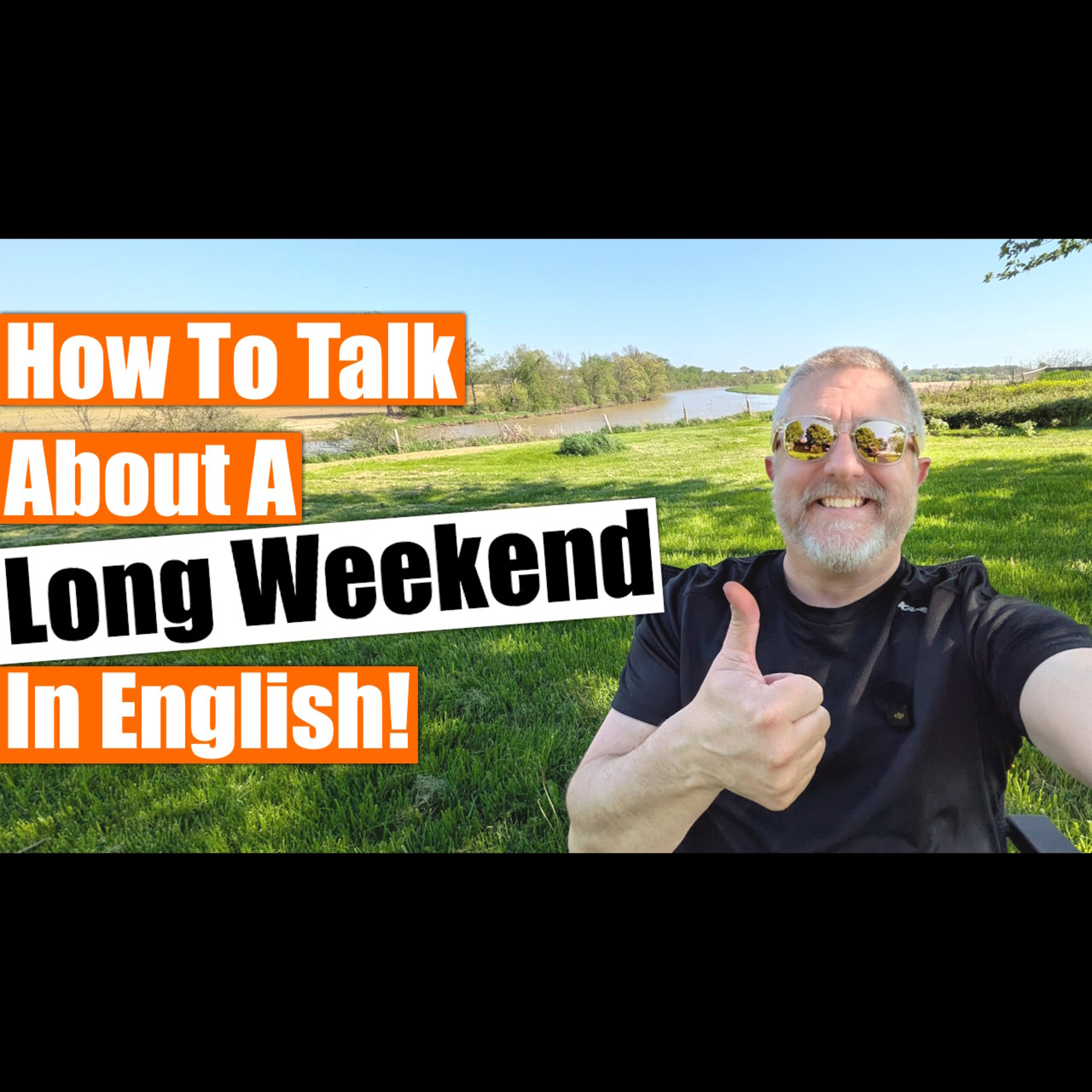 How to Talk about a Long Weekend in English!