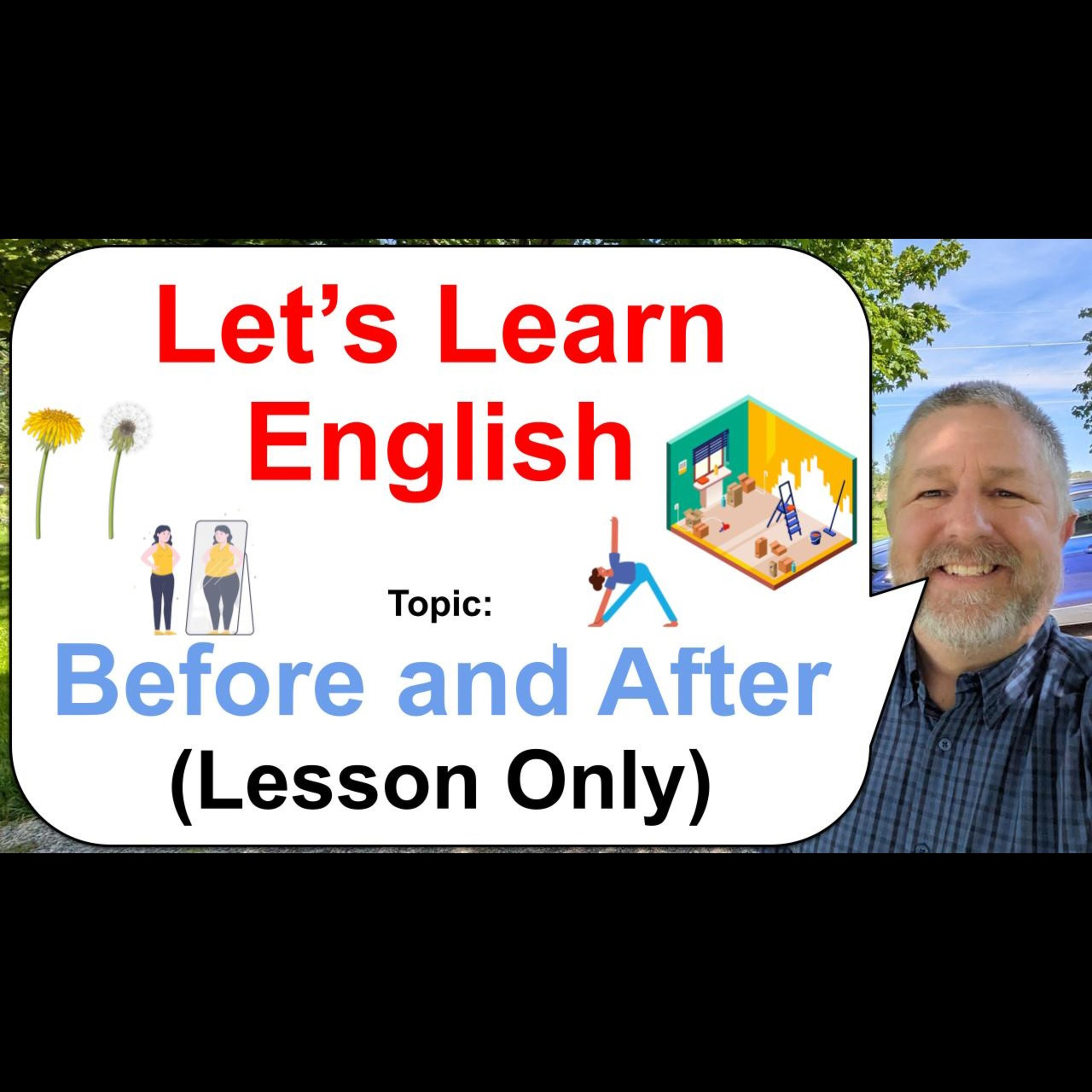 Let's Learn English! Topic: Before and After! 🌼🏃‍♀️🏋🏼