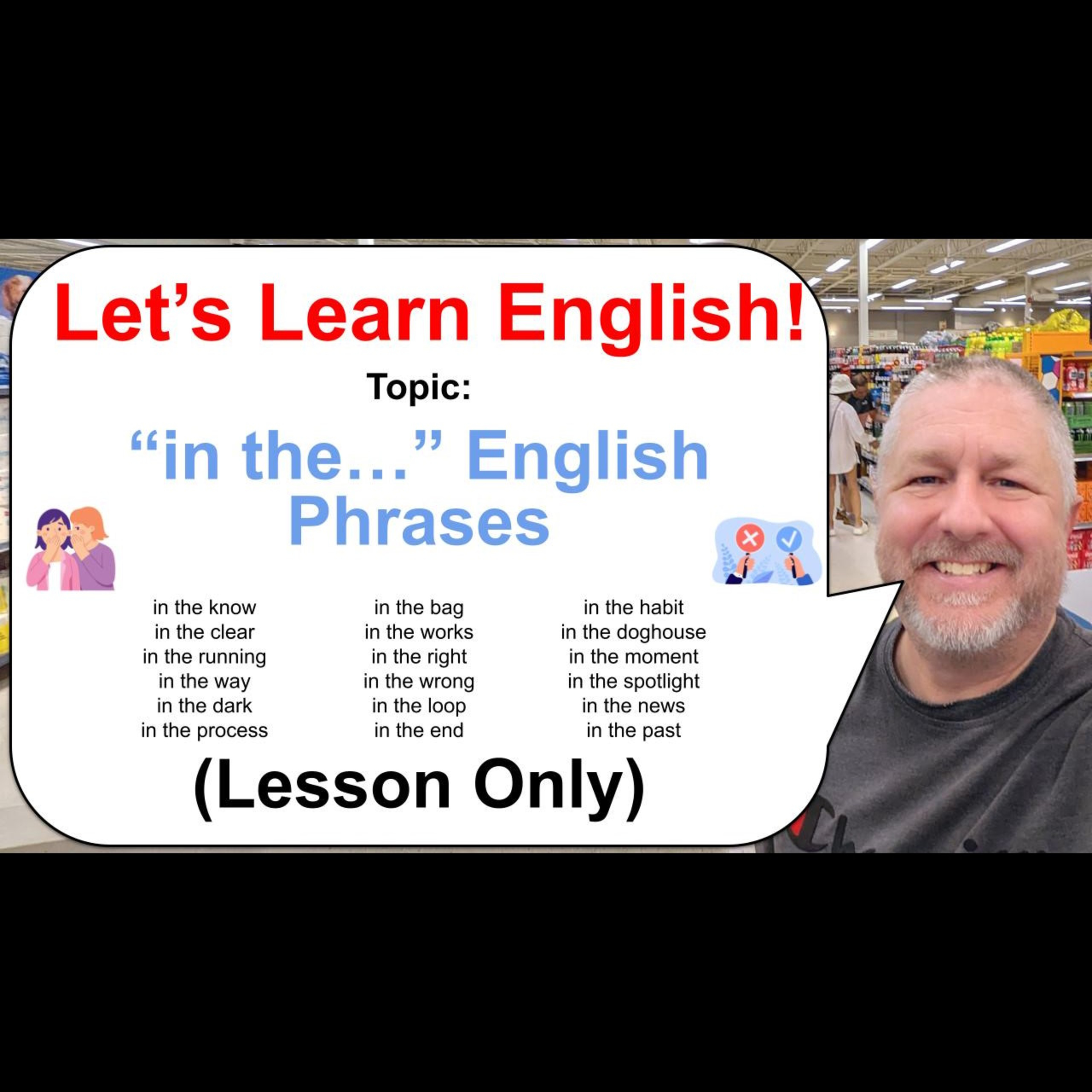 Let's Learn English! Topic: English Phrases with "in the..." 🏃😉❌