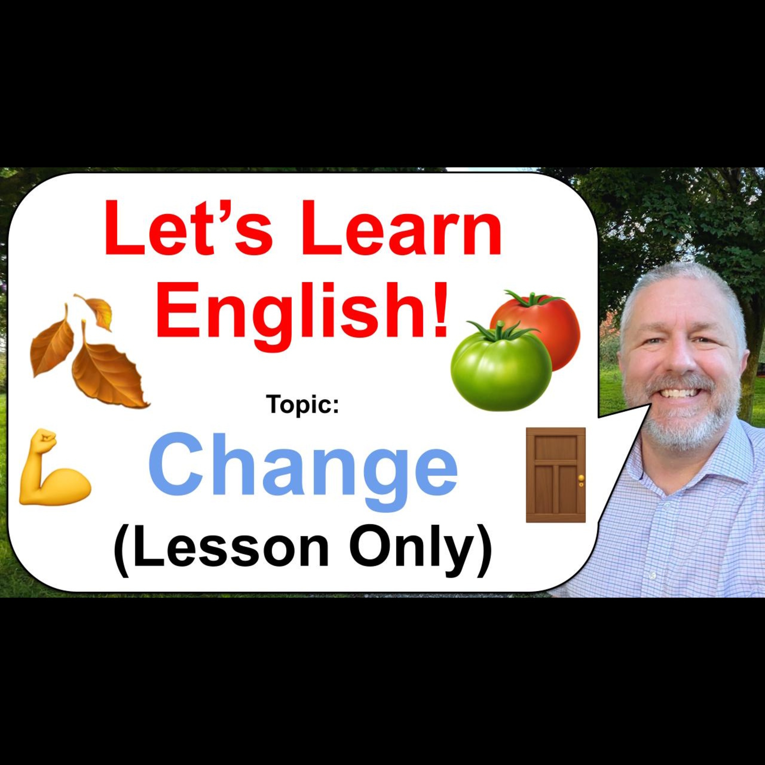 Let's Learn English! Topic: Change! 🍅🍂🚪 episode artwork