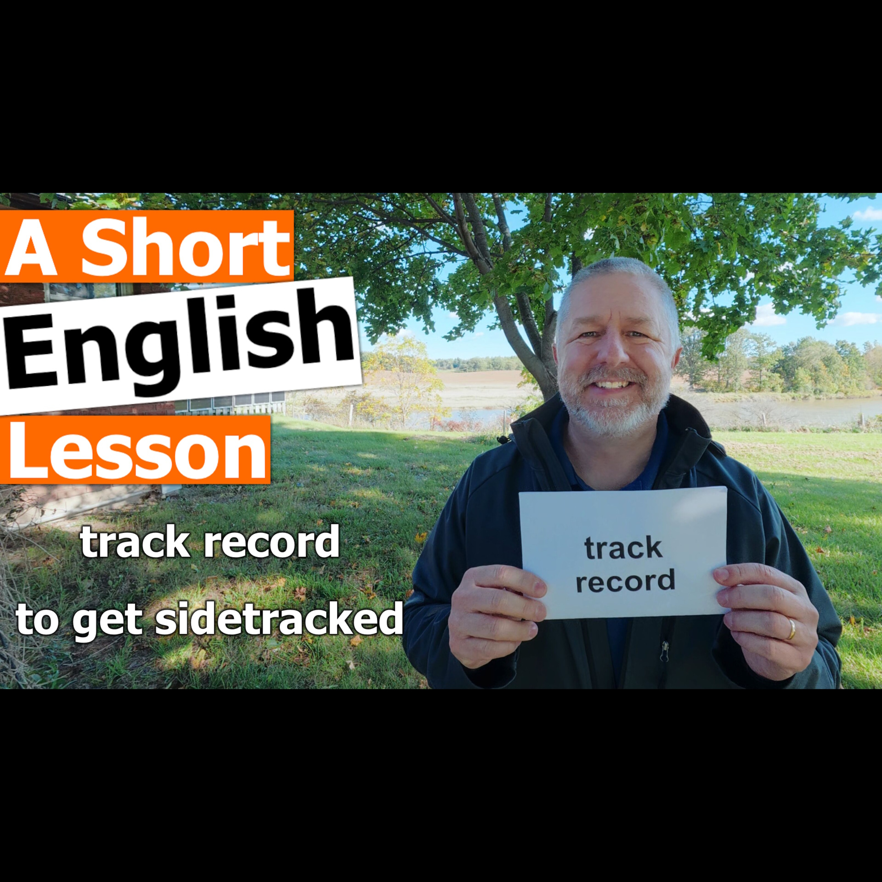 Learn the English Phrases "track record" and "to get sidetracked"
