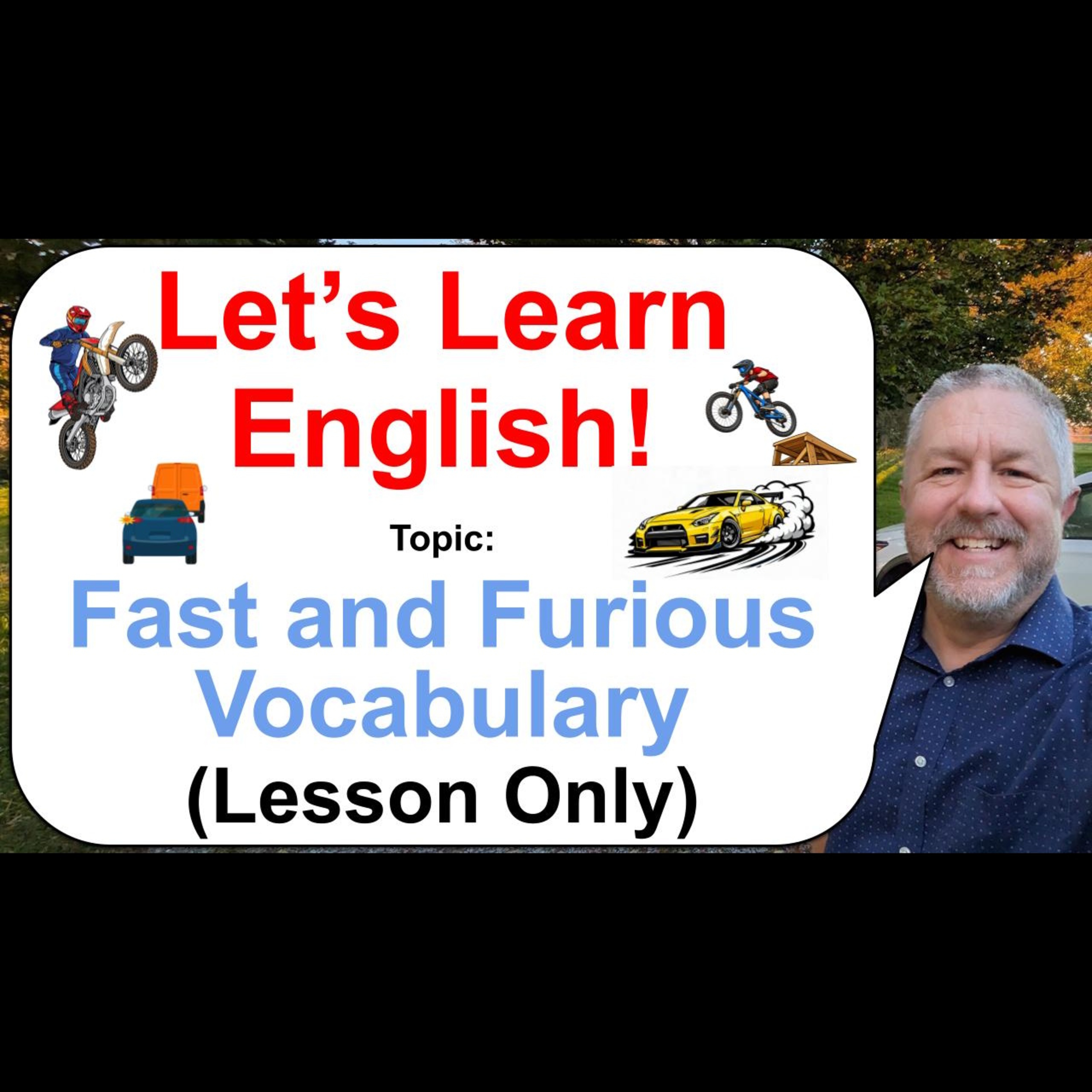 Let's Learn English! Topic: Fast and Furious Vocabulary! ๐ฒ๐๏ธ๐