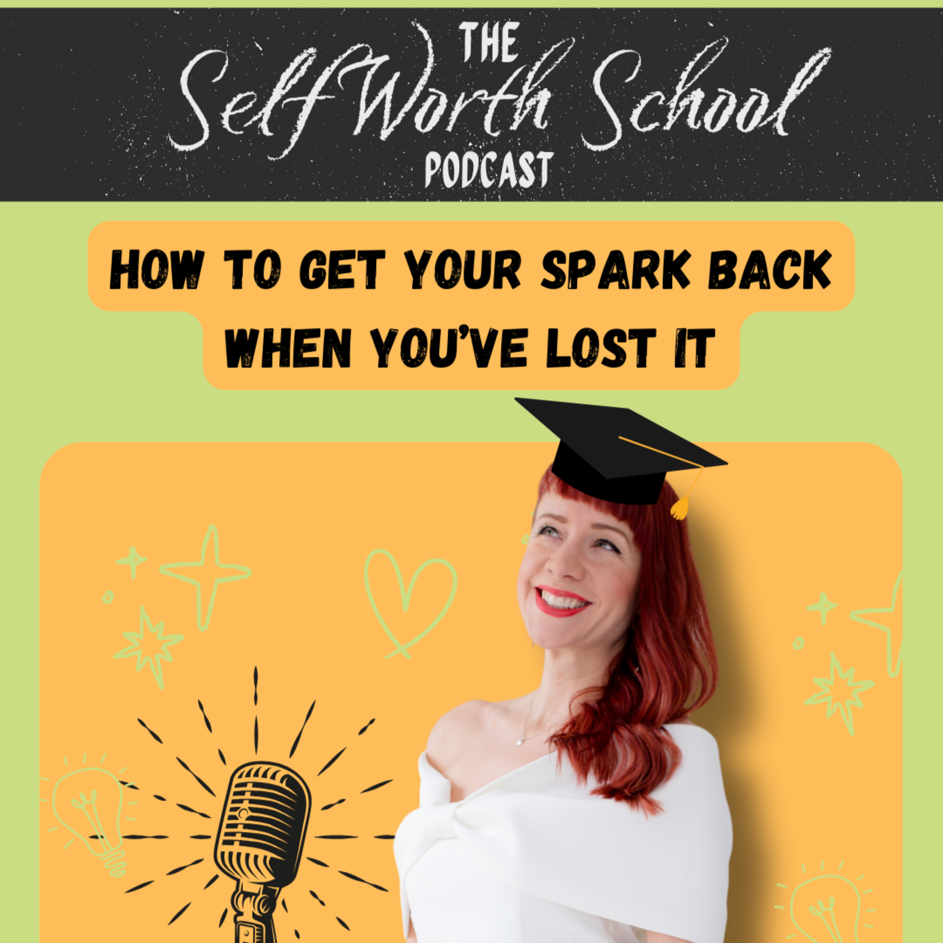 How To Get Your Spark Back When You've Lost It episode artwork