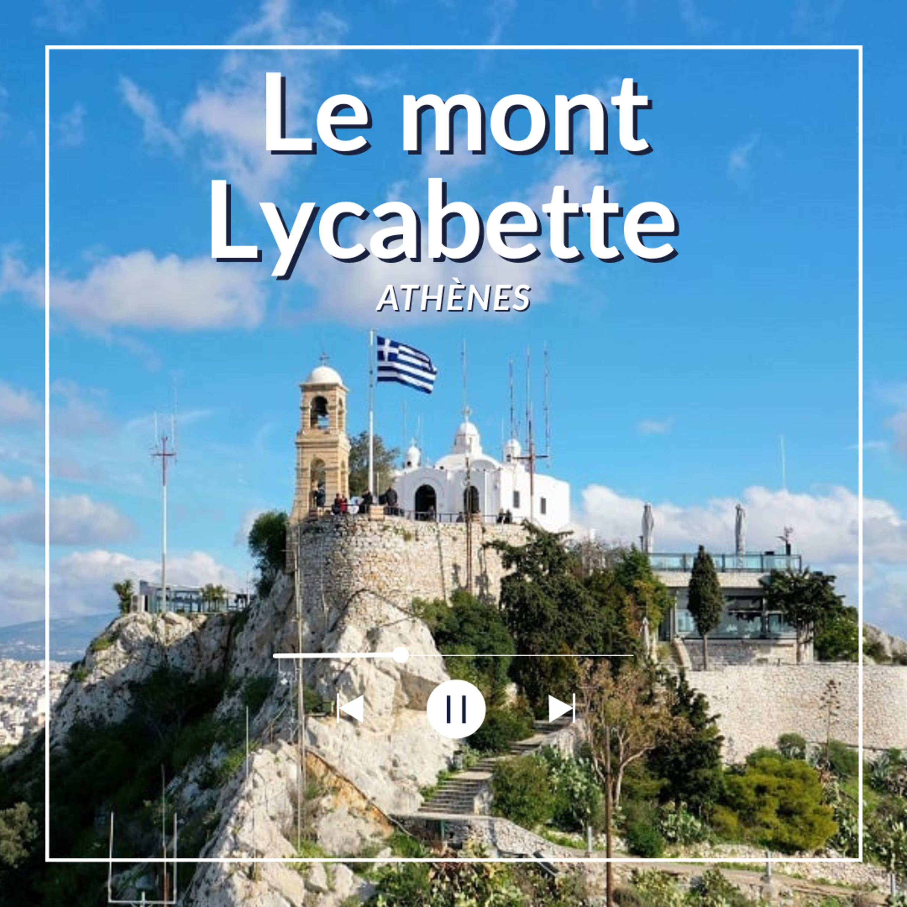 Le mont Lycabette - Athènes episode artwork