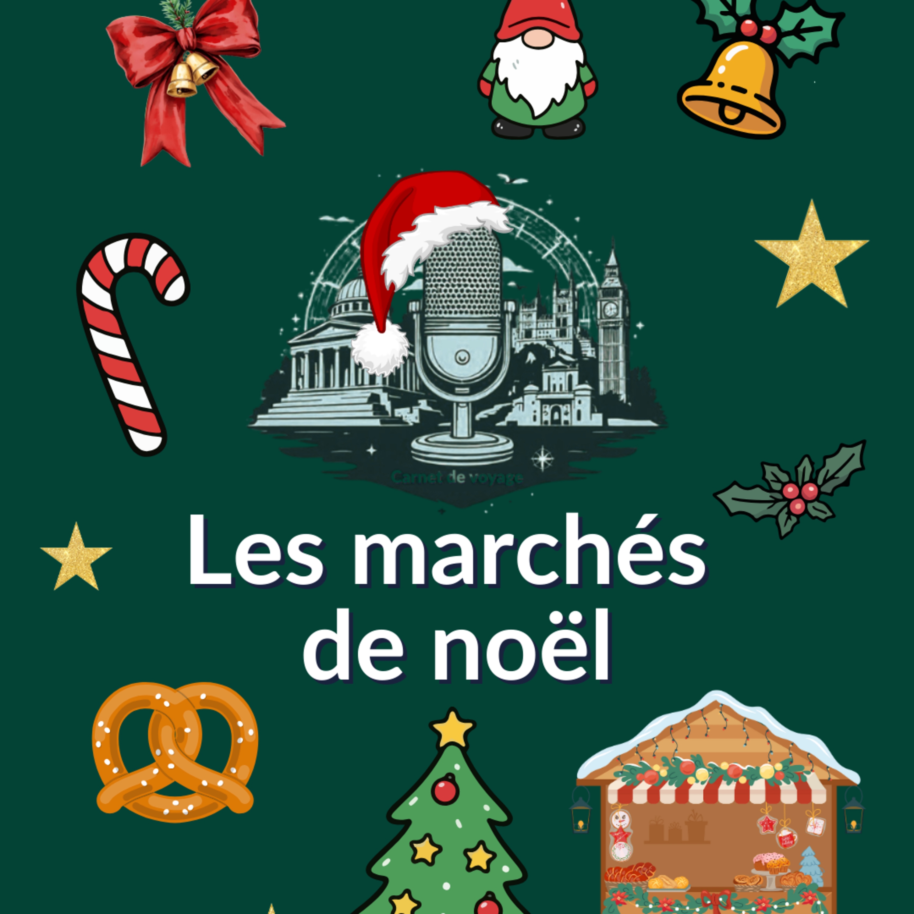 Les marchés de noel - L'histoire des marchés de Noël, des rituels celtes aux chalets en bois episode artwork