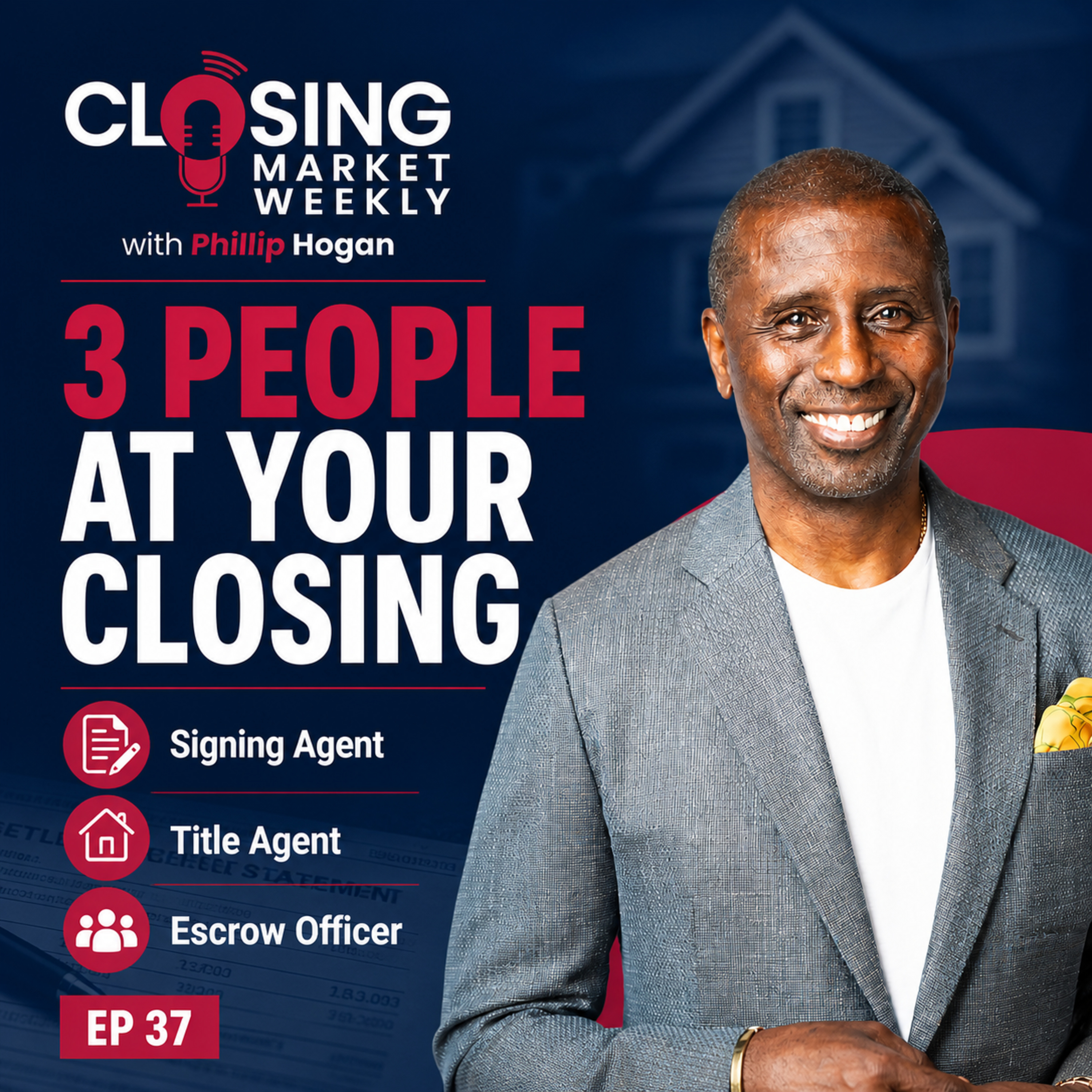 Episode 37: Signing Agent vs. Title Agent vs. Escrow Officer: Who Does What at Your Real Estate Closing episode artwork