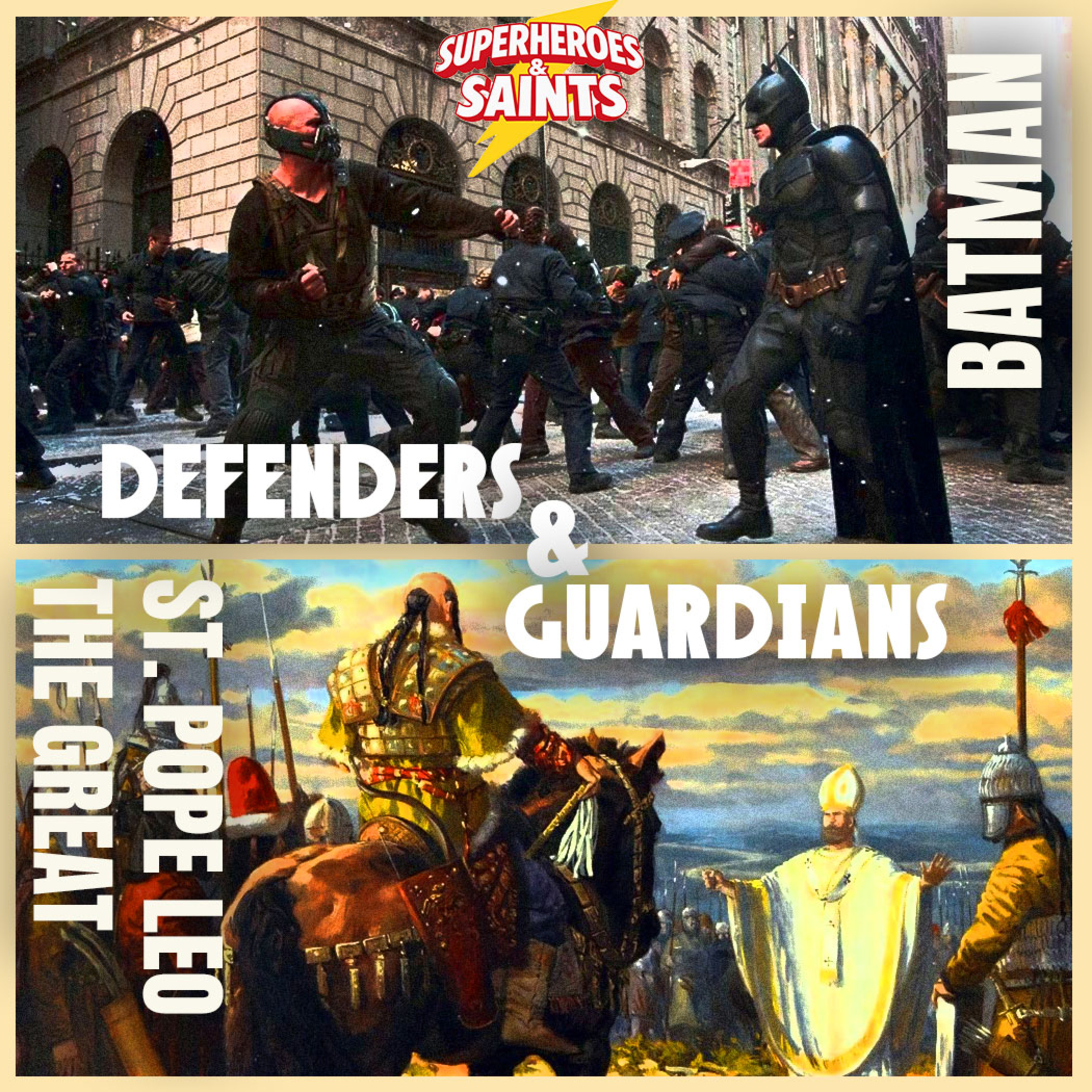 7. Batman and St. Pope Leo the Great: Defenders & Guardians