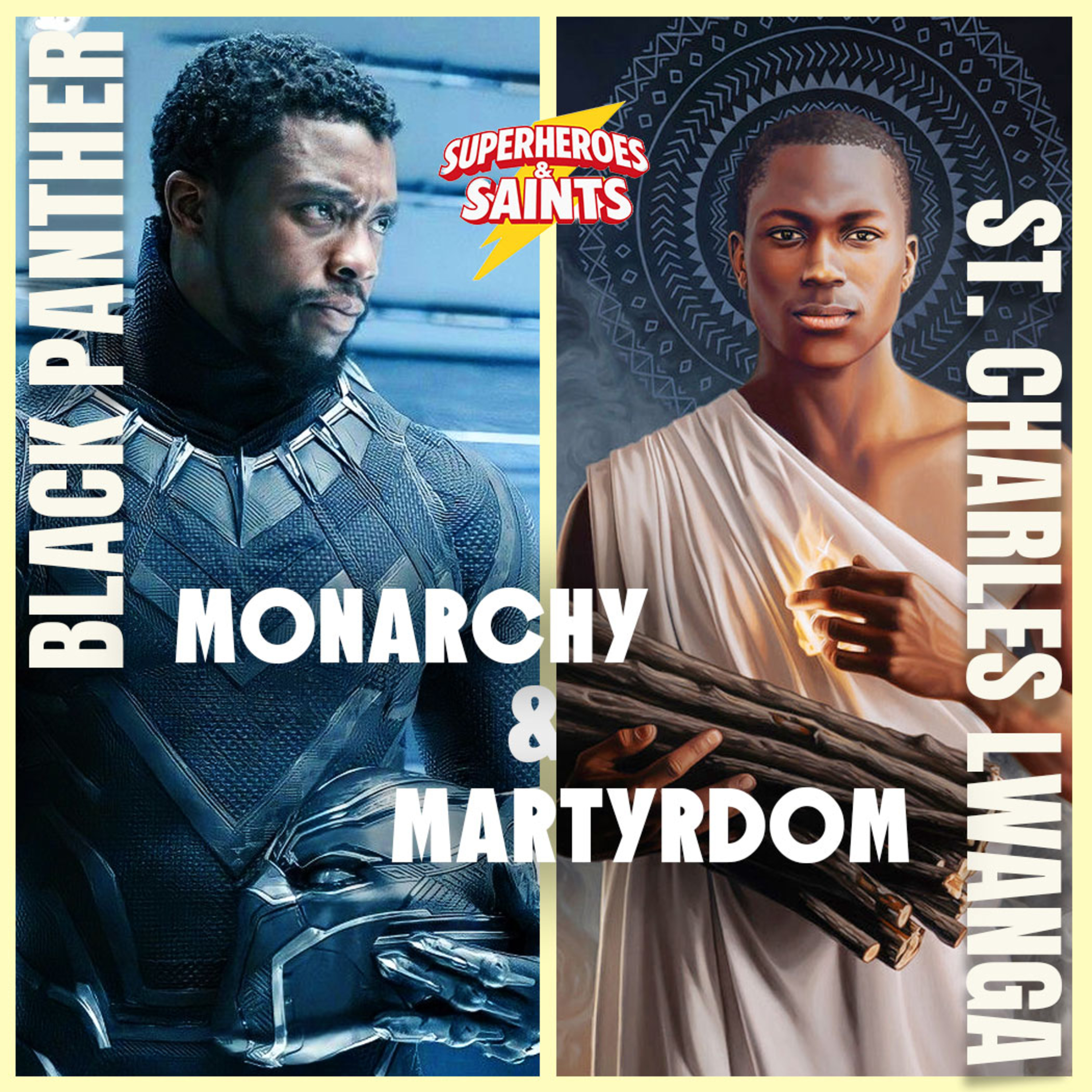 8. Black Panther and St. Charles Lwanga: Monarchy & Martydom