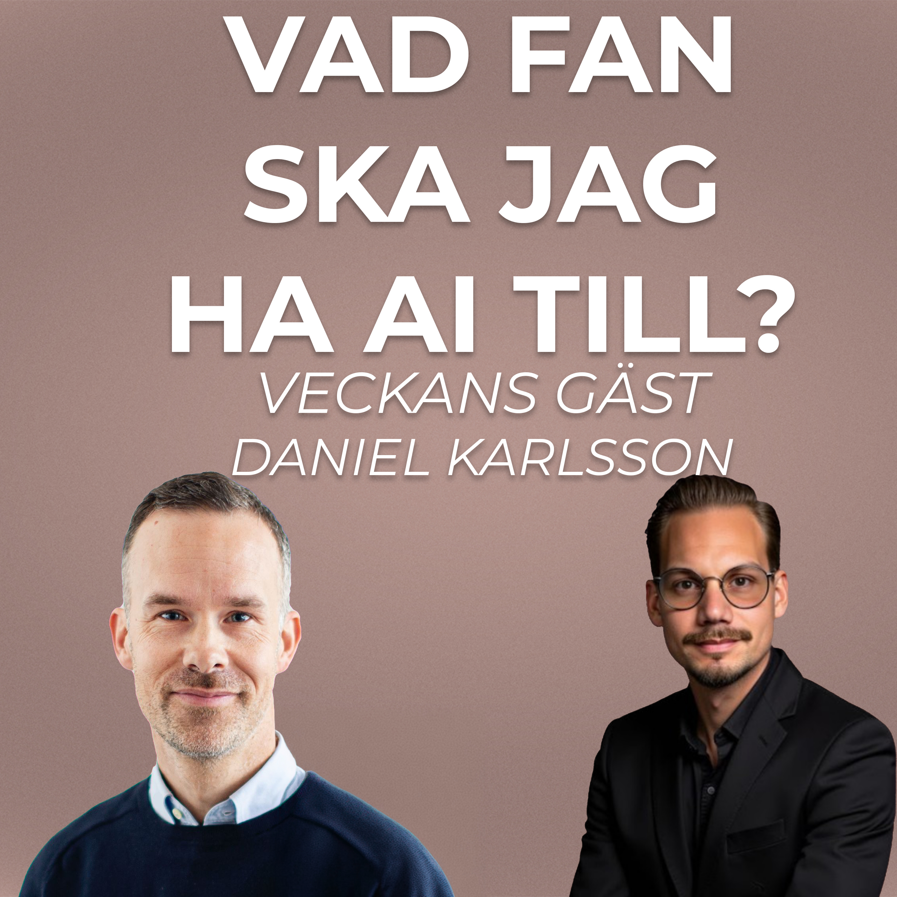 Från osäkerhet till AI-självförtroende med Daniel Karlsson episode artwork