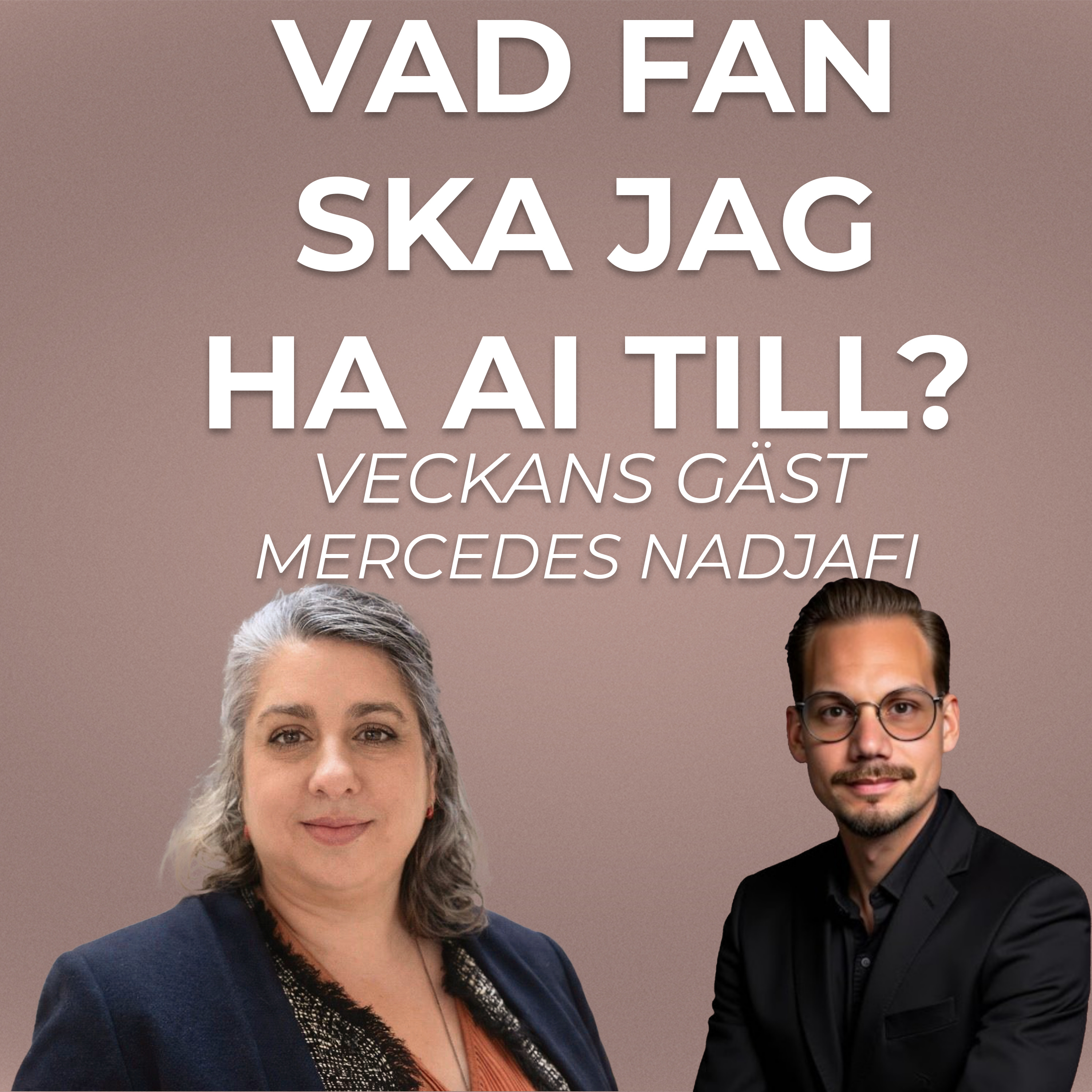 Mercedes Nadjafi om AI-ledarskap: Varför mod slår strategi episode artwork
