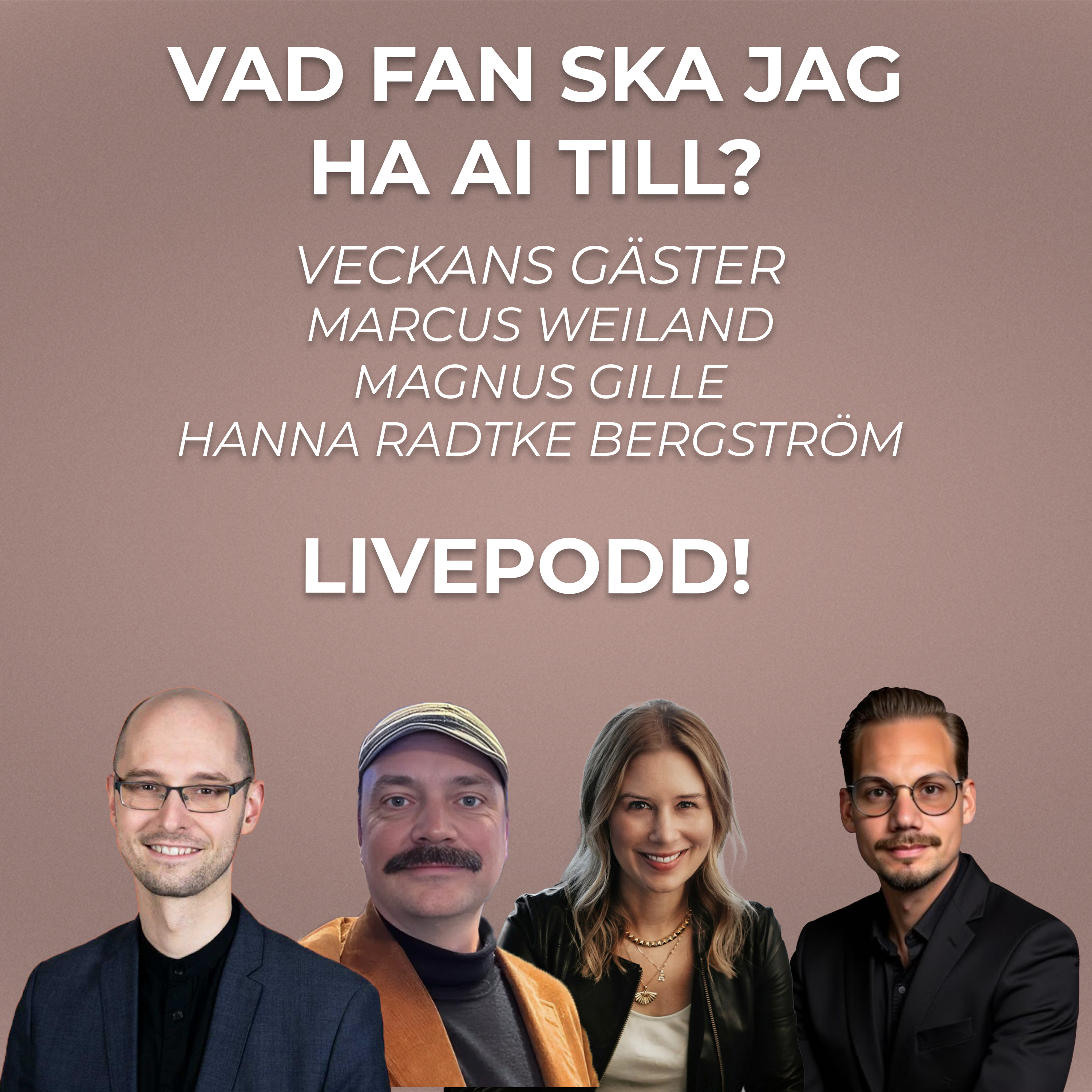Live podd Stockholm - Vad fan ska jag med en ai till kaffet? episode artwork