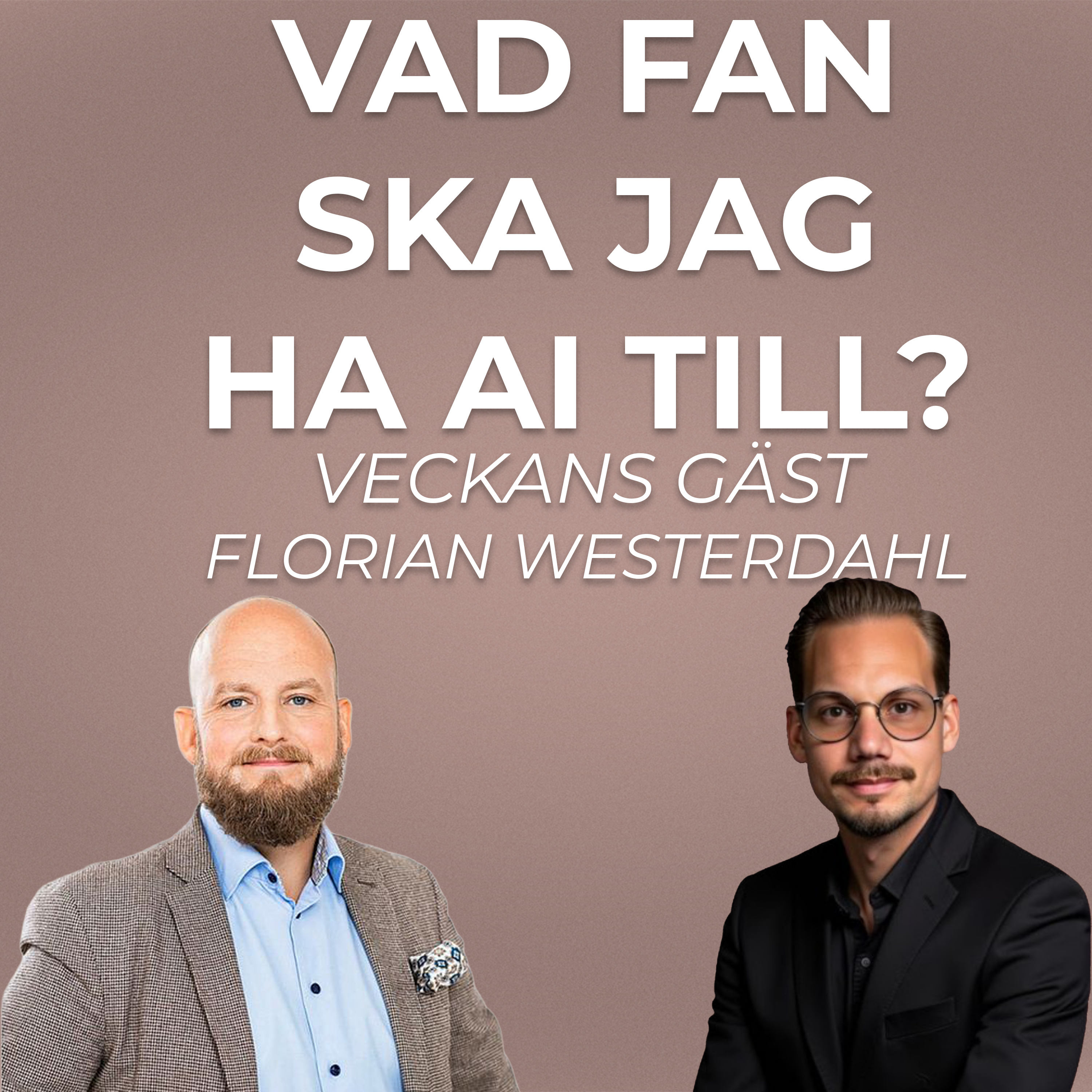 Florian Westerdahl: Därför misslyckas de flesta med AI (och hur du undviker det) episode artwork