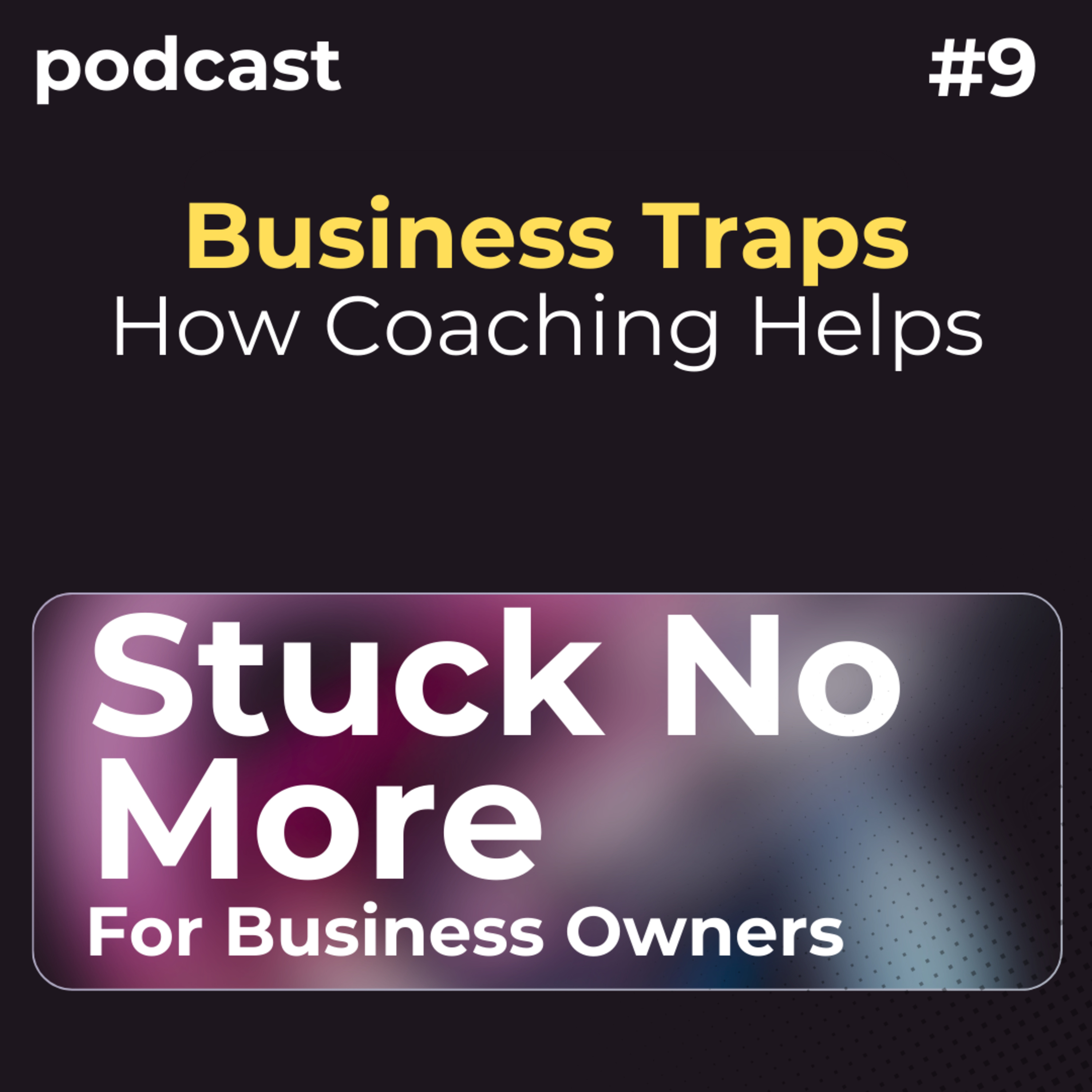 Why Business Owners Fail—And How Coaching Saves episode artwork