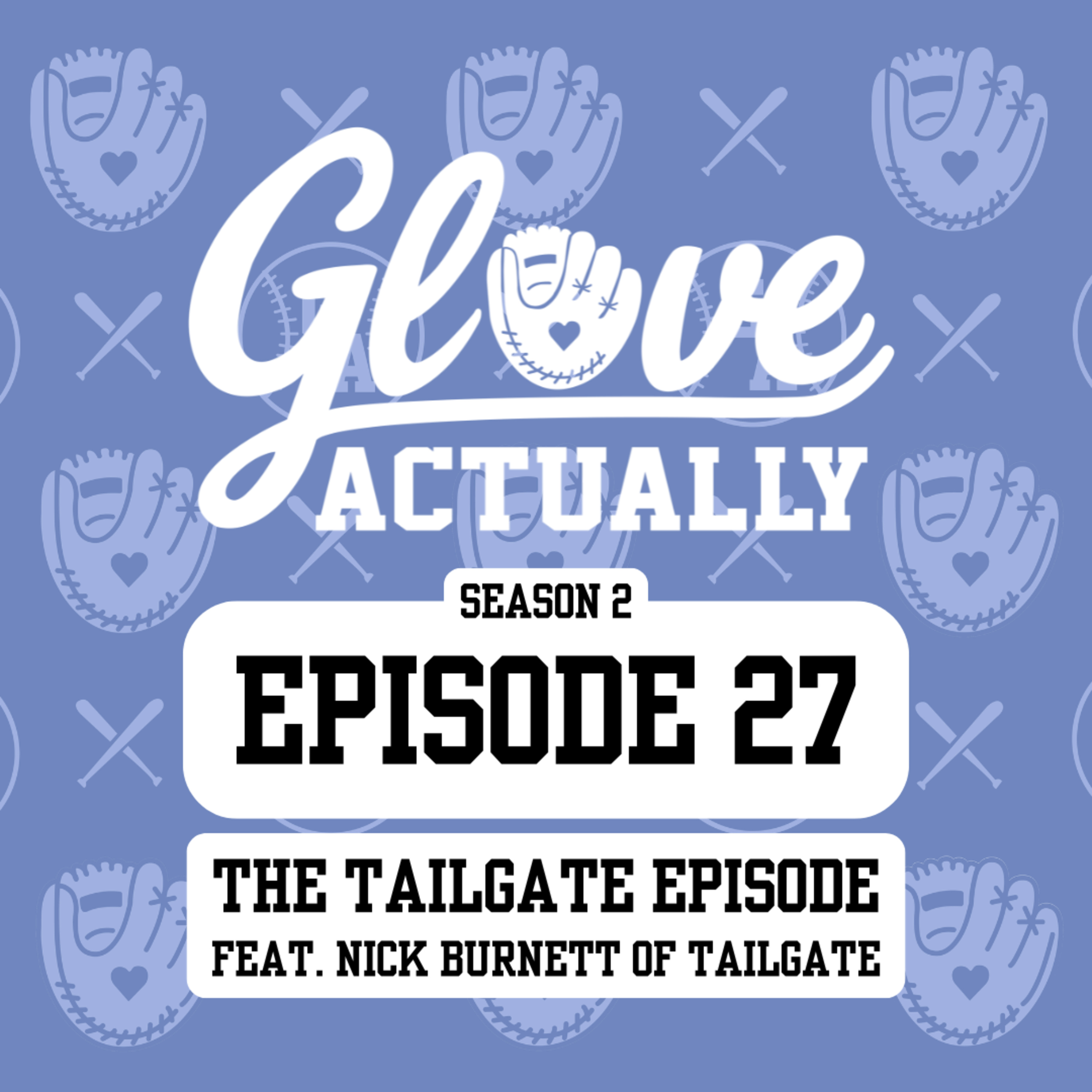 Season 2, Episode 27: The Tailgate Episode, featuring Nick Burnett of Tailgate episode artwork