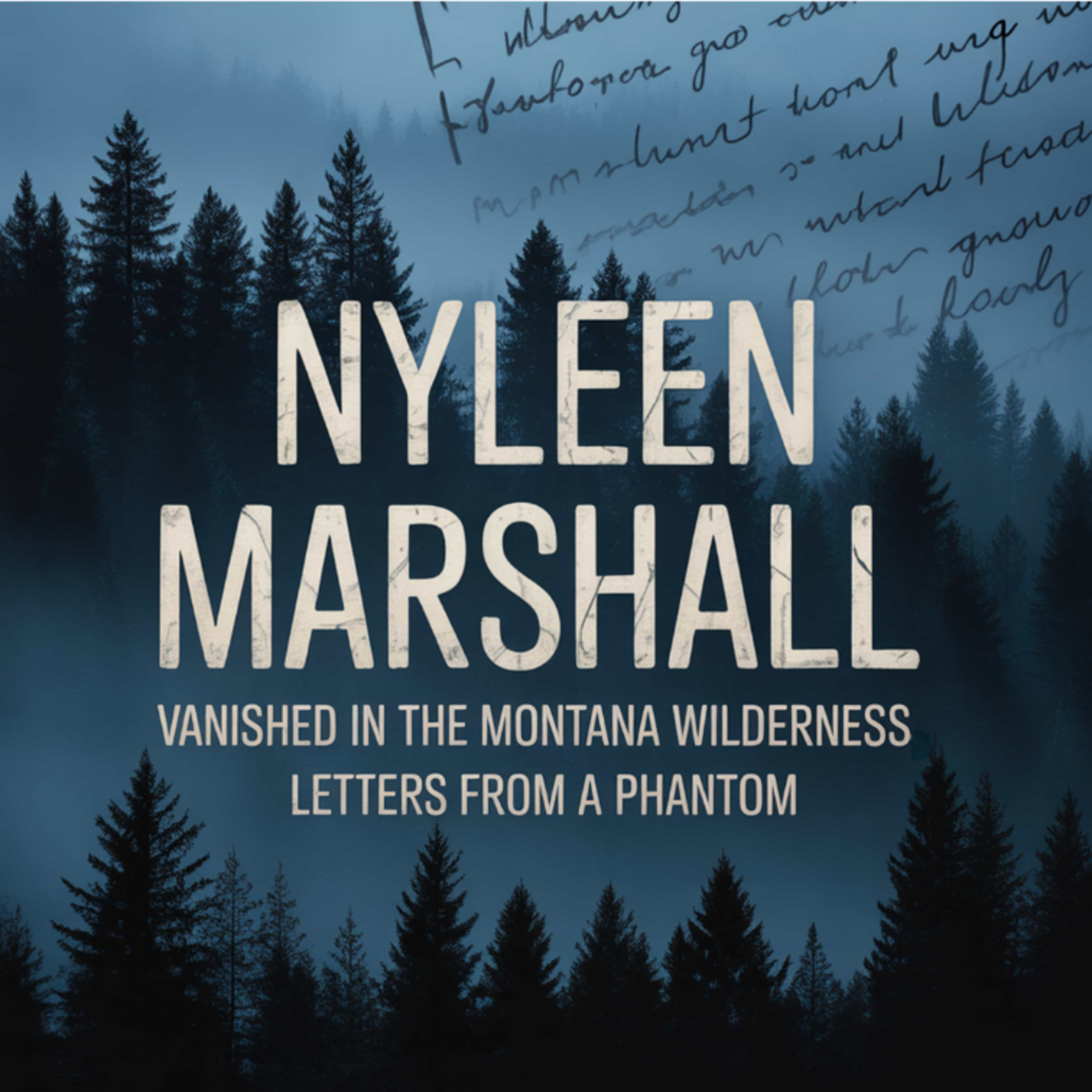 Nyleen Marshall: Vanished in the Montana Wilderness (E50) episode artwork