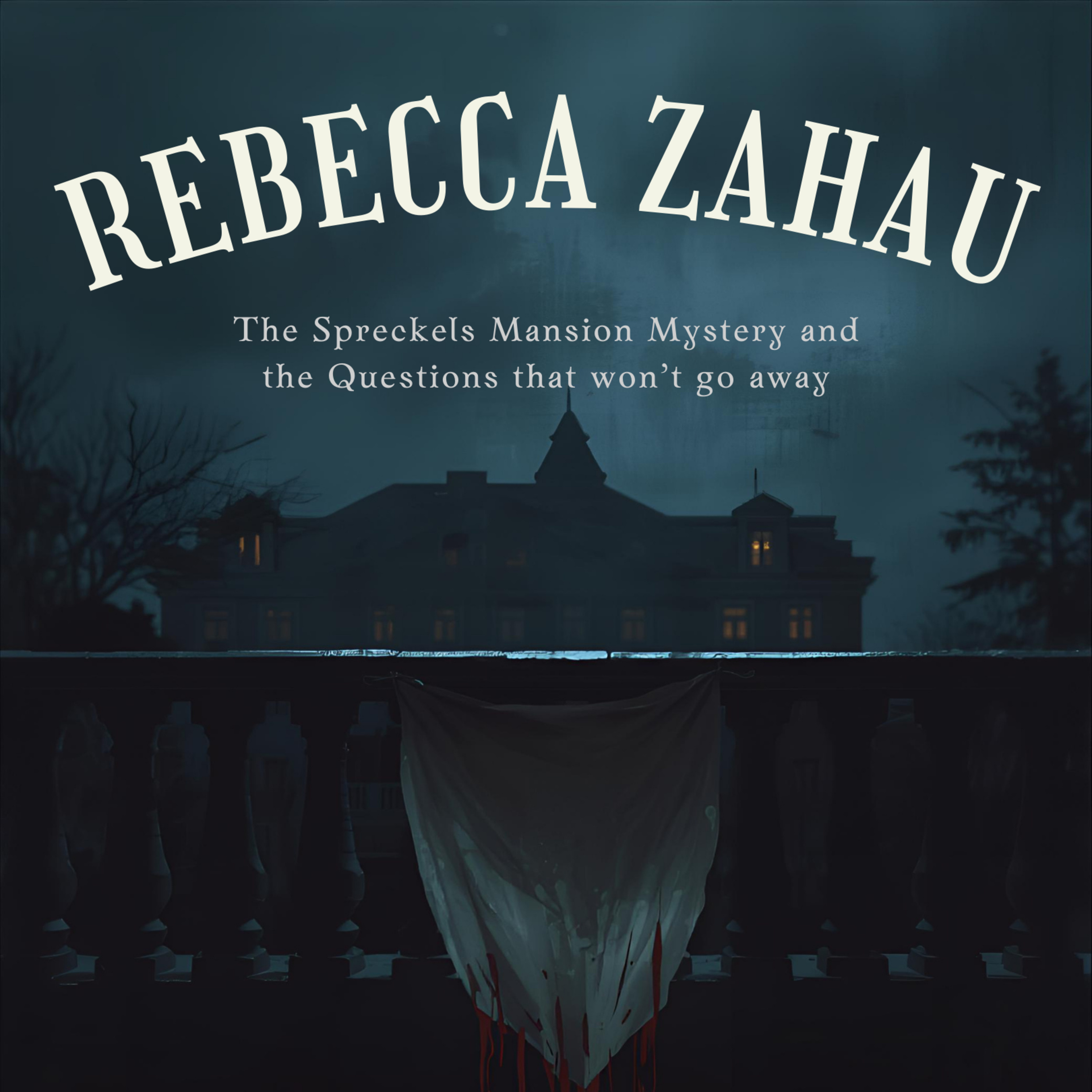 Rebecca Zahau: Suicide or Staged Scene in the Mansion? episode artwork