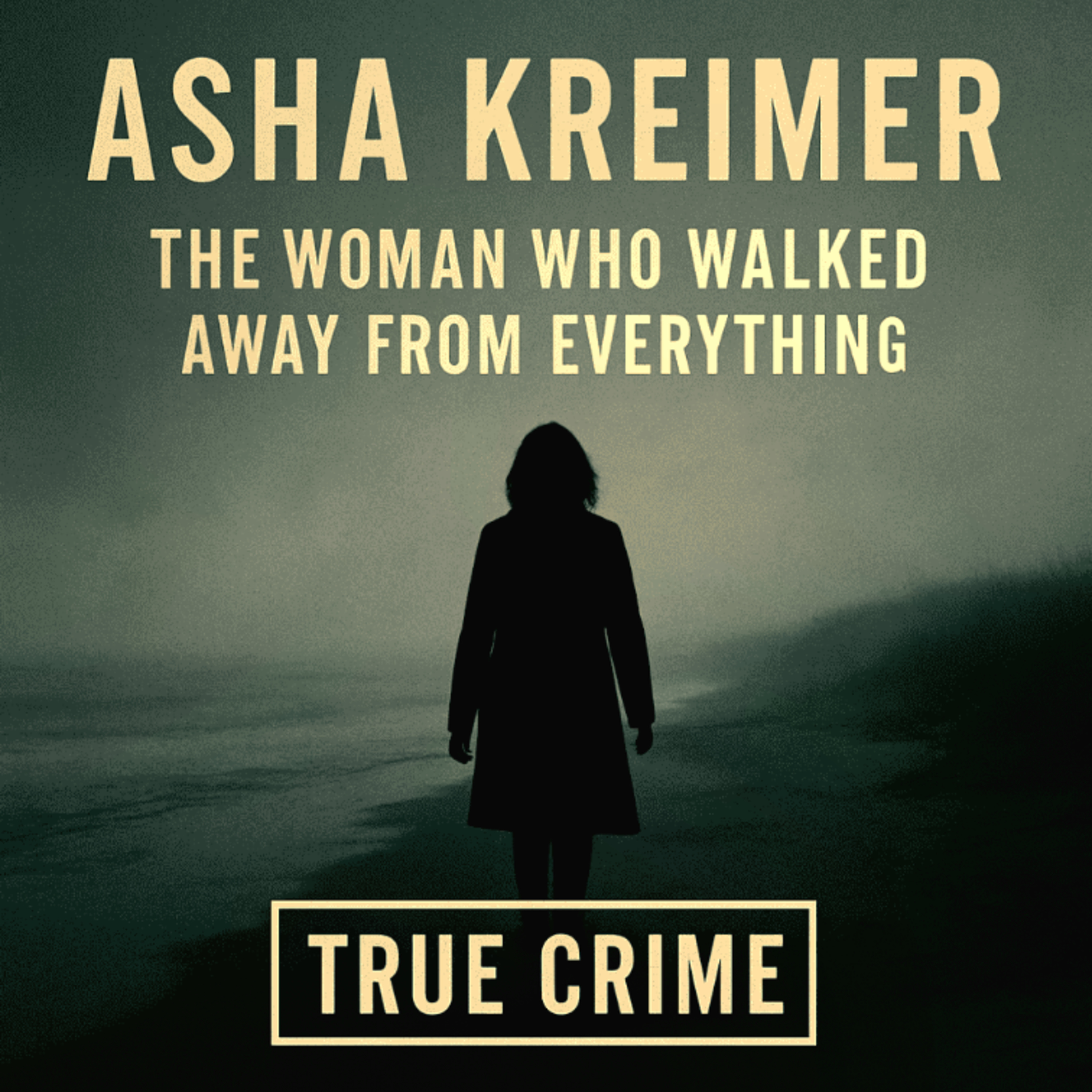 Asha Kreimer: The Woman Who Walked Away from Everything (E123) episode artwork