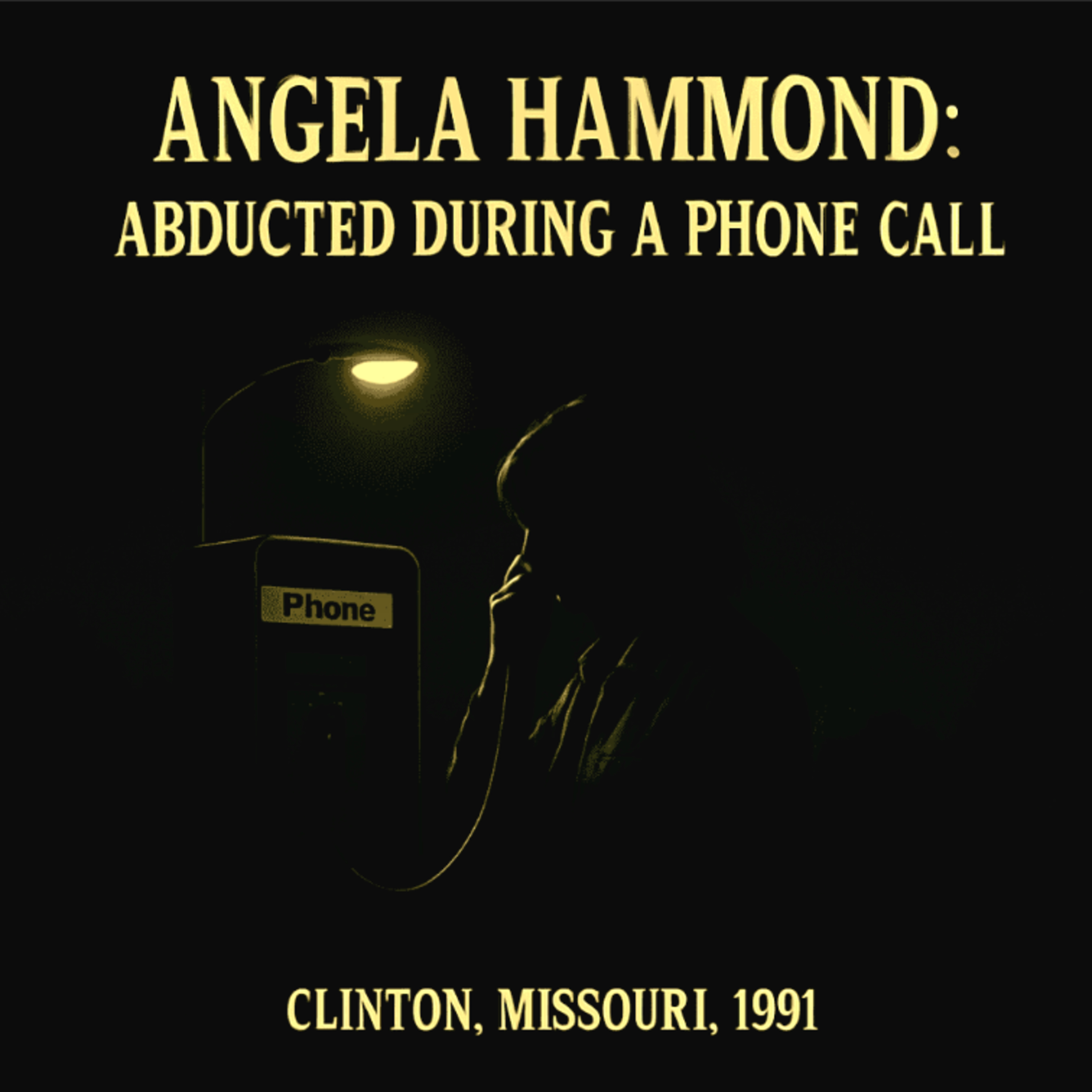 Angela Hammond: Abducted During a Phone Call (E137) episode artwork