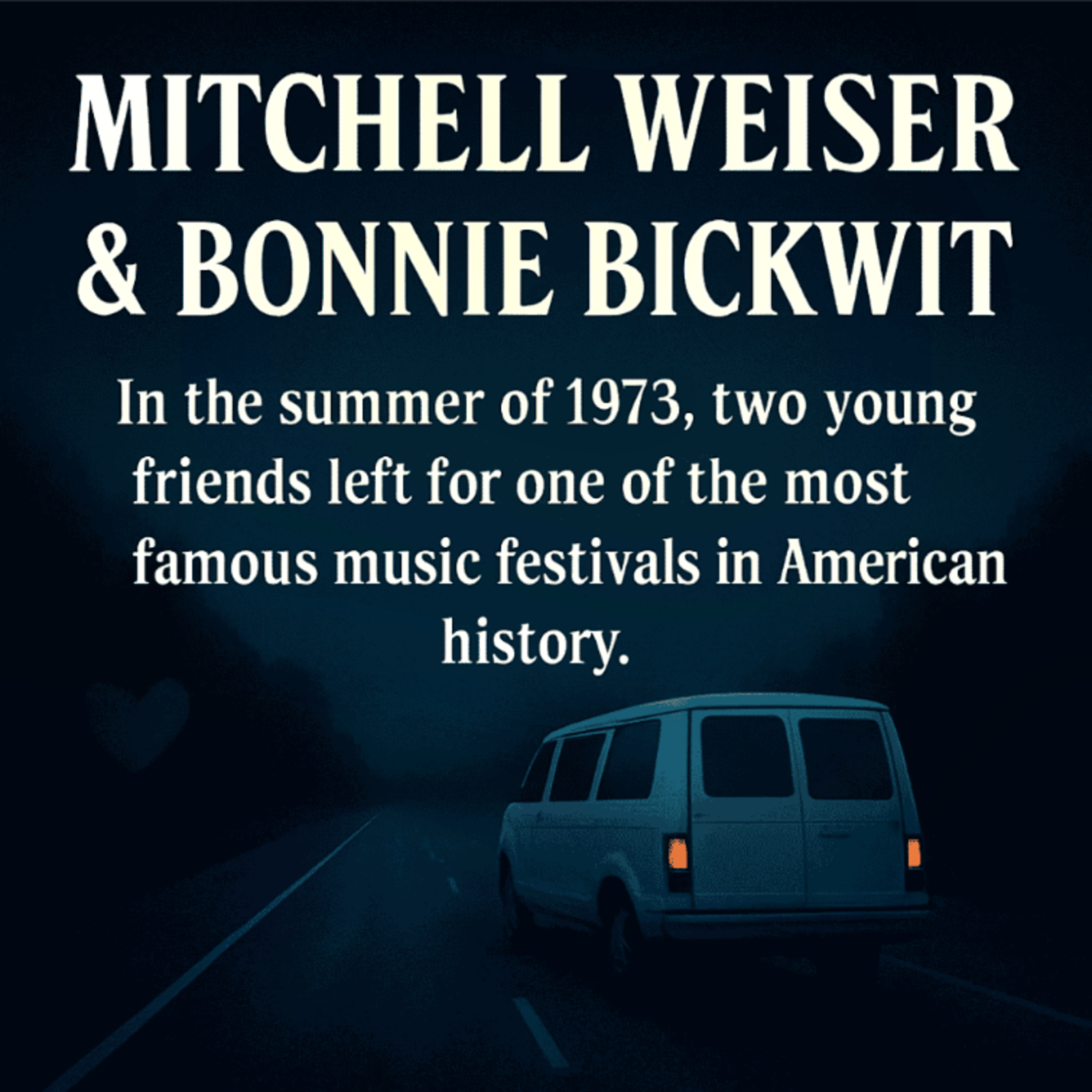 Mitchell Weiser & Bonnie Bickwit: The Concert They Never Returned From (E151) episode artwork