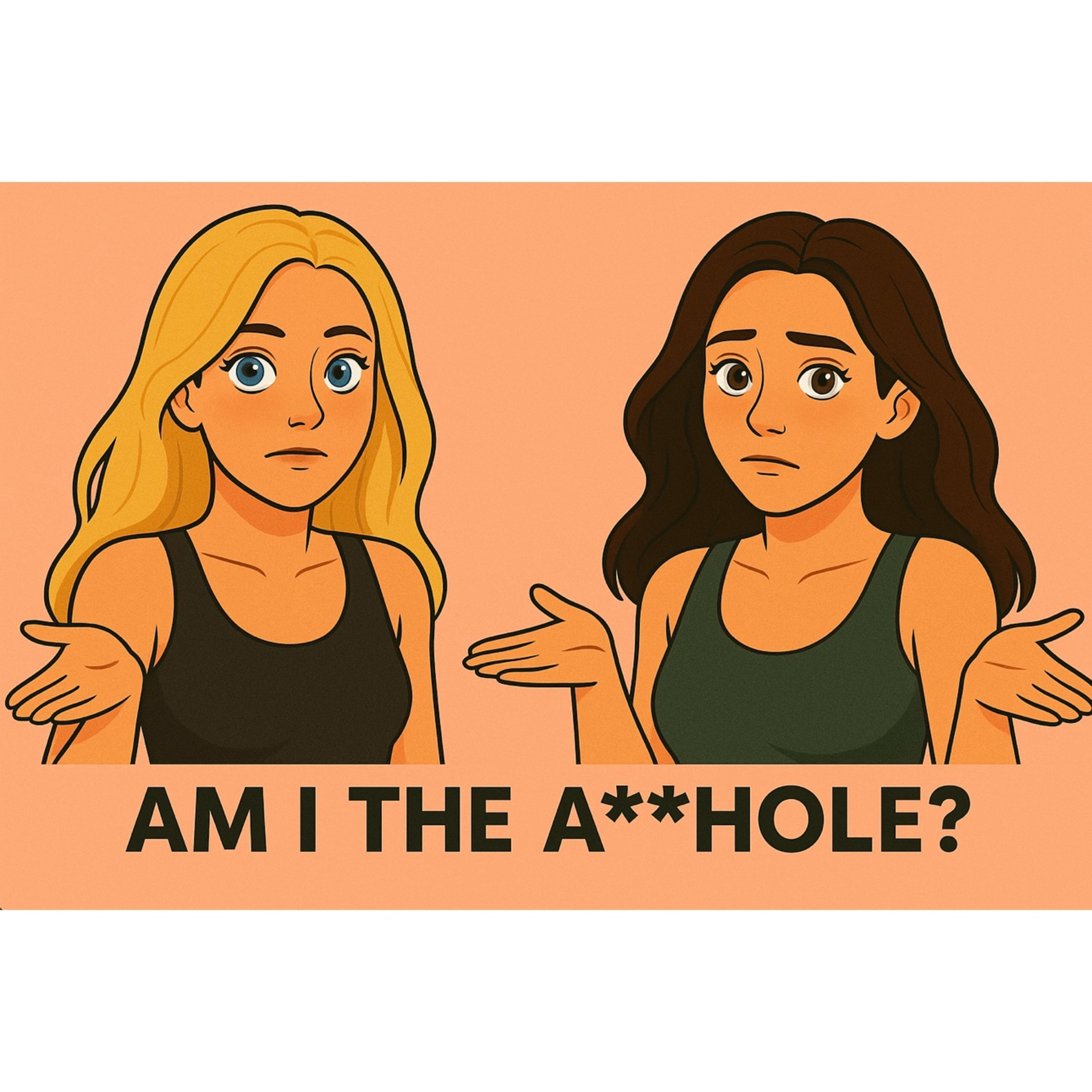 Episode 6: Am I the a**hole?  episode artwork