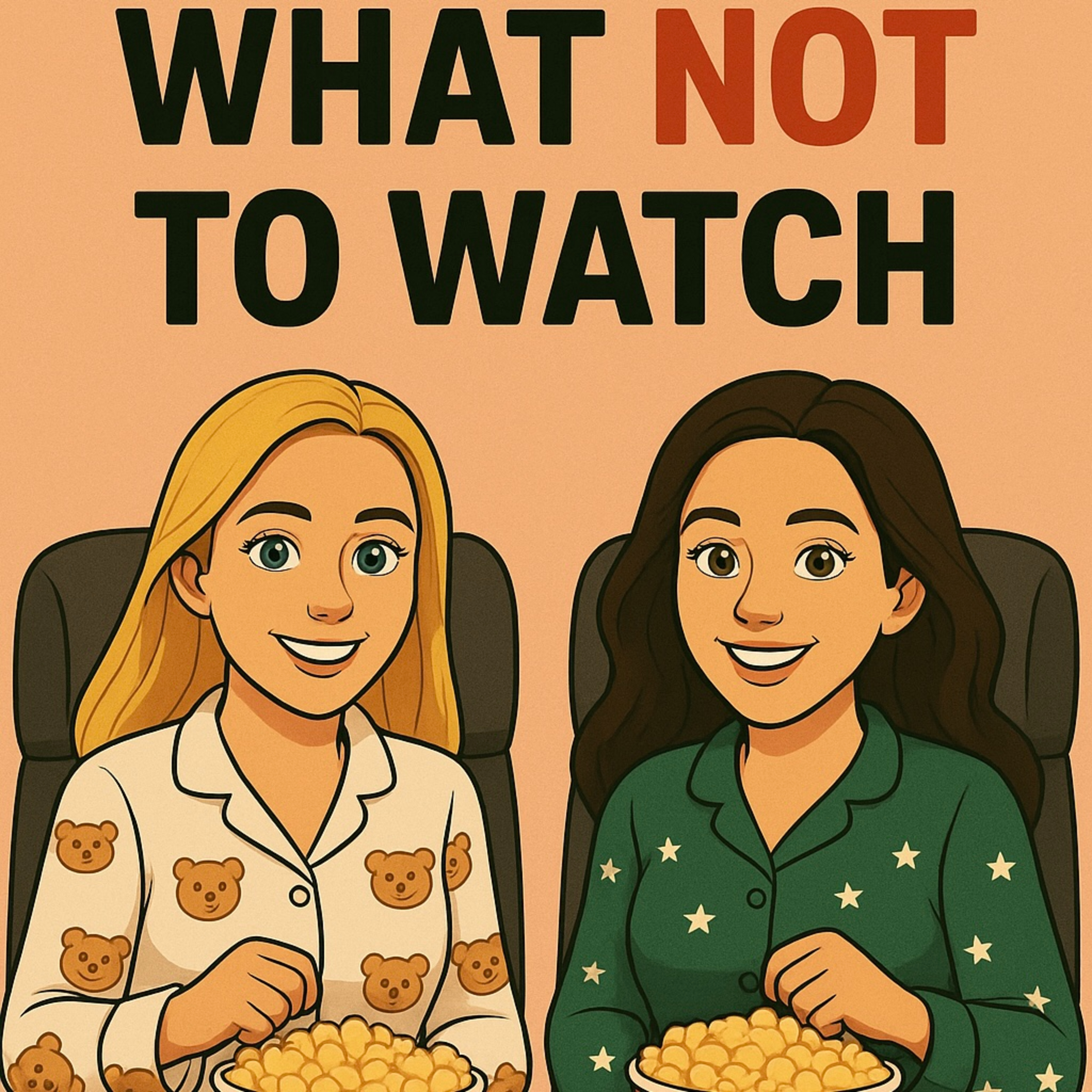 Episode 8: What NOT to watch!  episode artwork