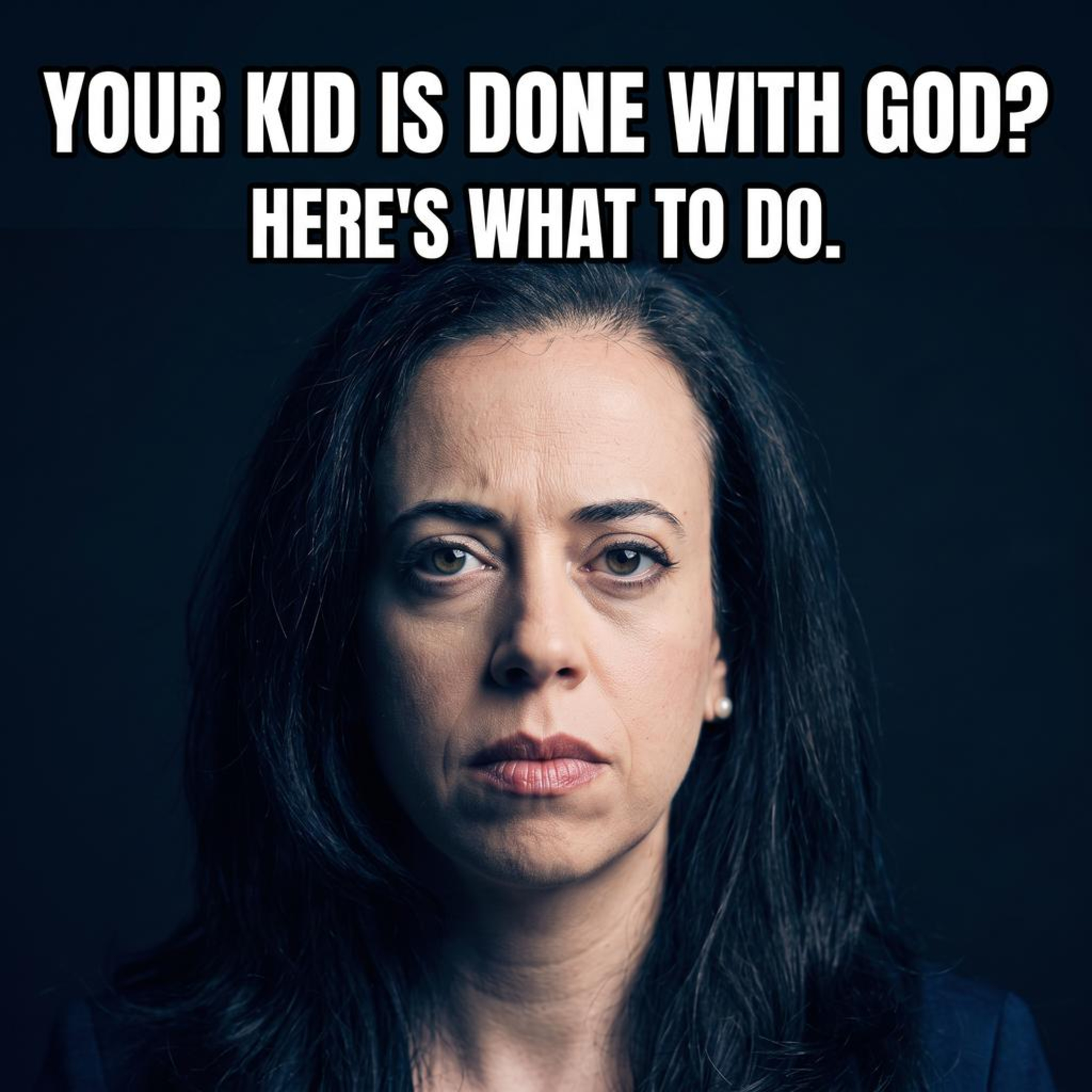 When Your Child Doubts God: The Response That Keeps Them From Walking Away | Cathy Garland | 078