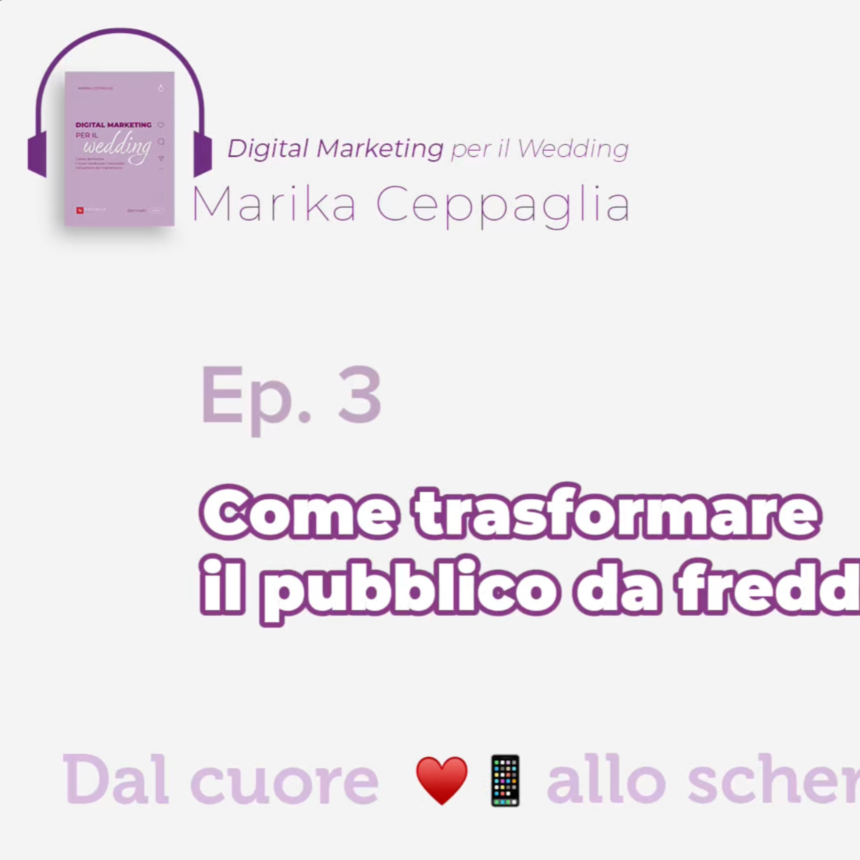 Come trasformare i tuoi follower da pubblico freddo a caldo episode artwork