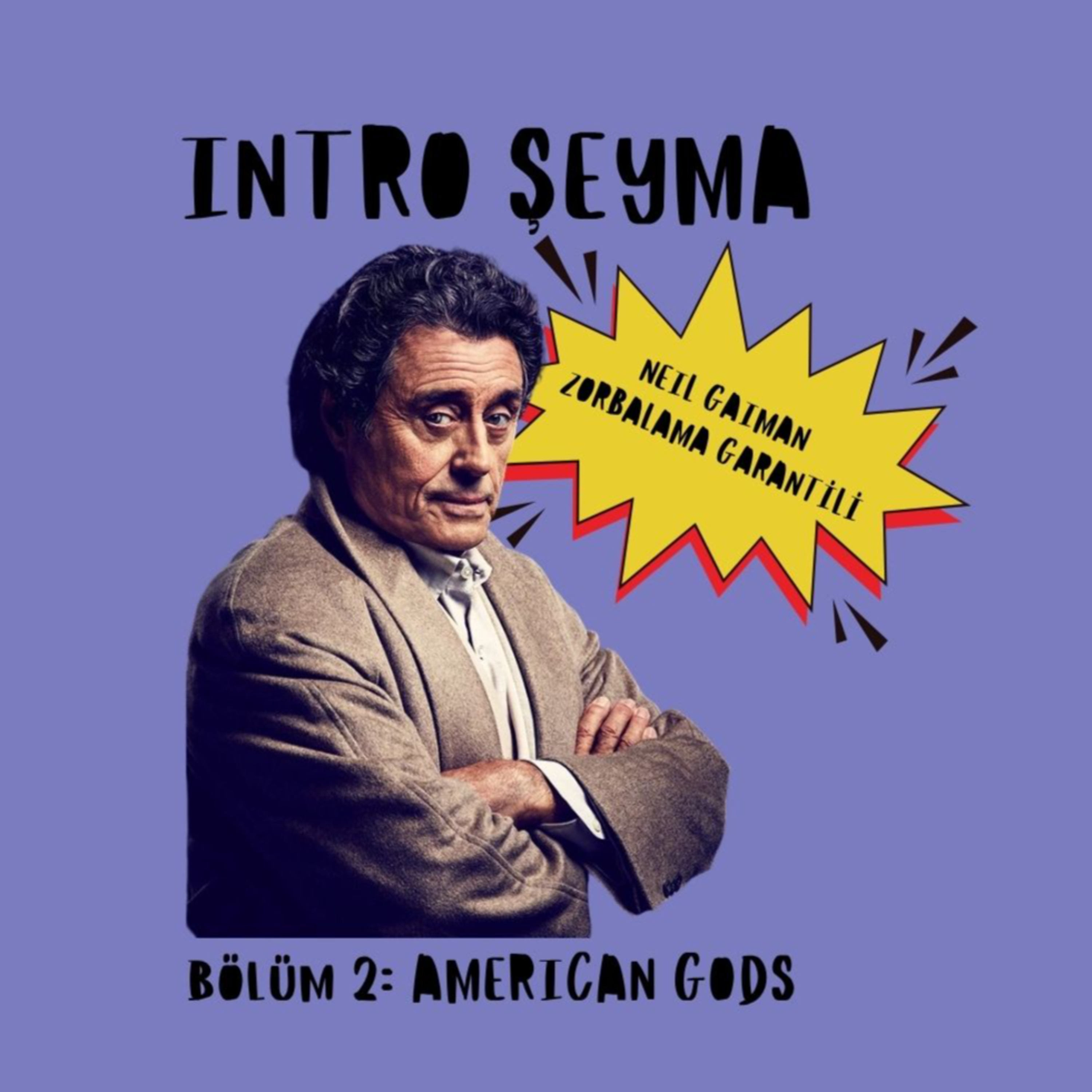 American Gods (Ne*l Gaiman Zorbalama Garantili) episode artwork