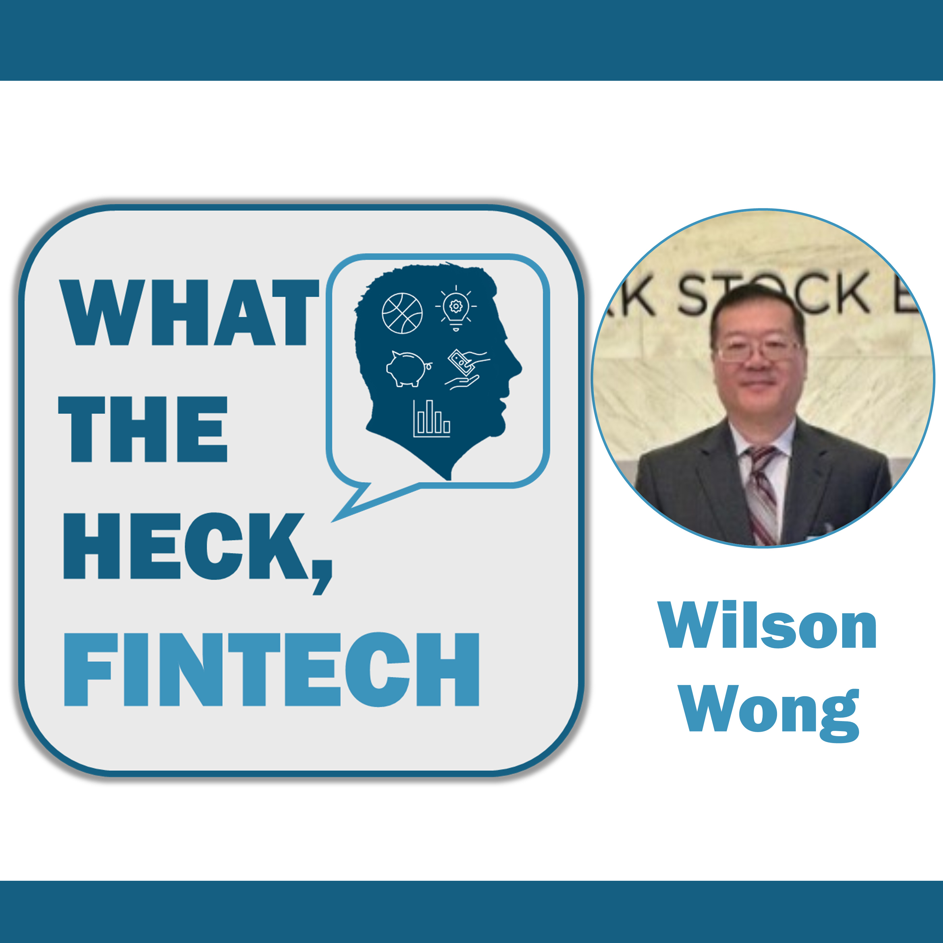 Wilson Wong on Fintech, Teaching & Real-World Impact (Part 2) episode artwork