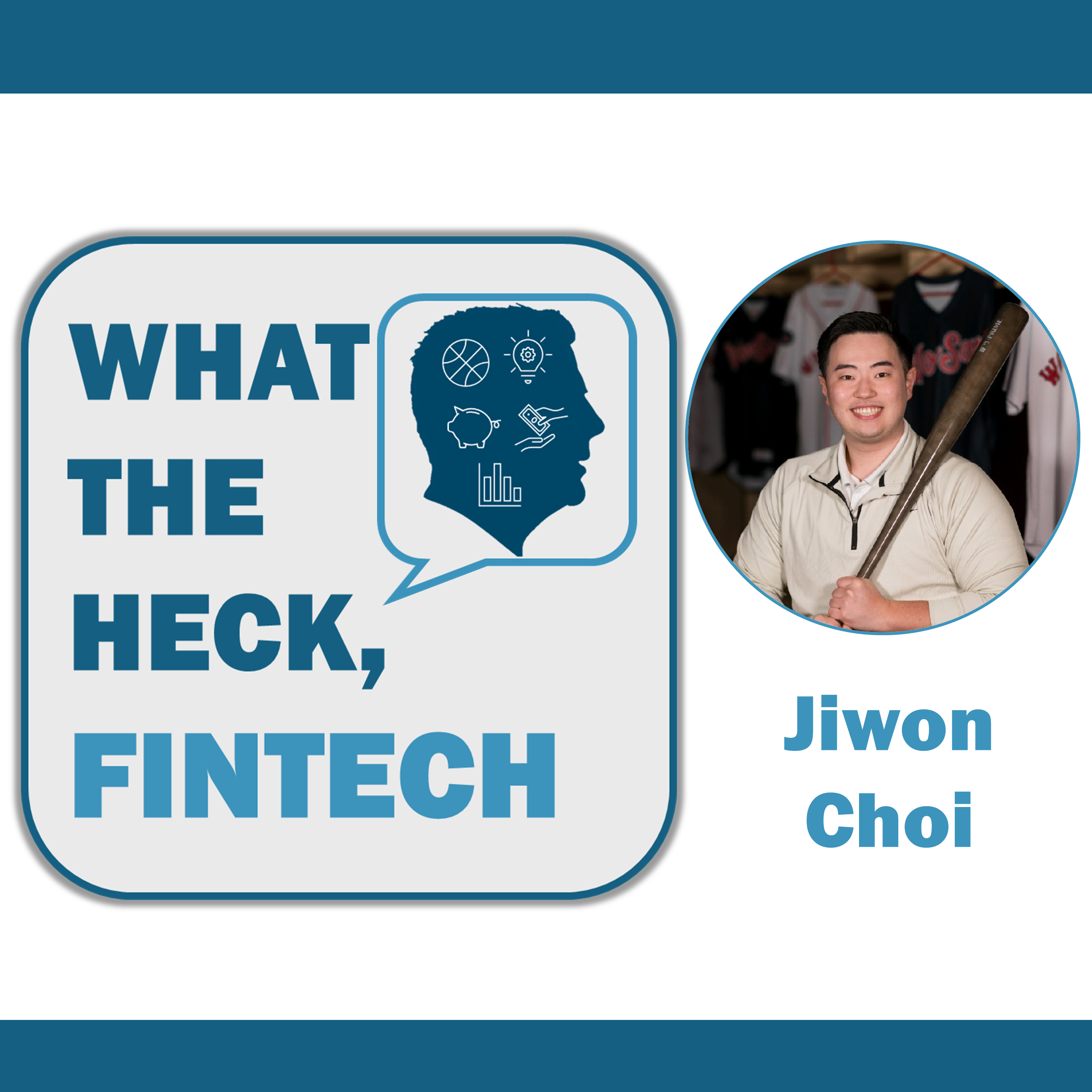 From Baseball Data to Fintech Insights: Jiwon Choi on Analytics, Innovation & FinLife (Part 2) episode artwork