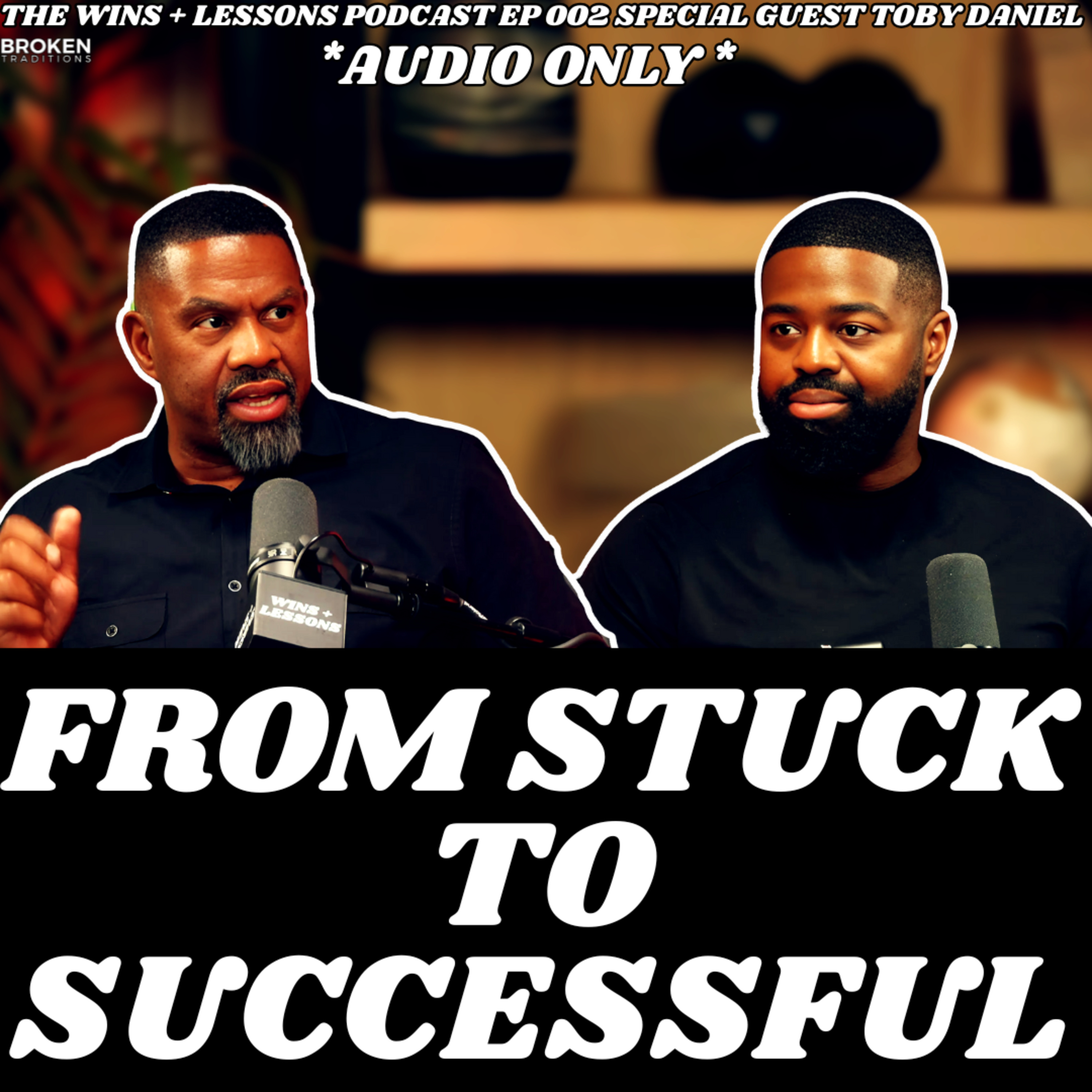 The Secret Framework That Took Me From Stuck to Successful | Ep 002 | Toby Daniel episode artwork