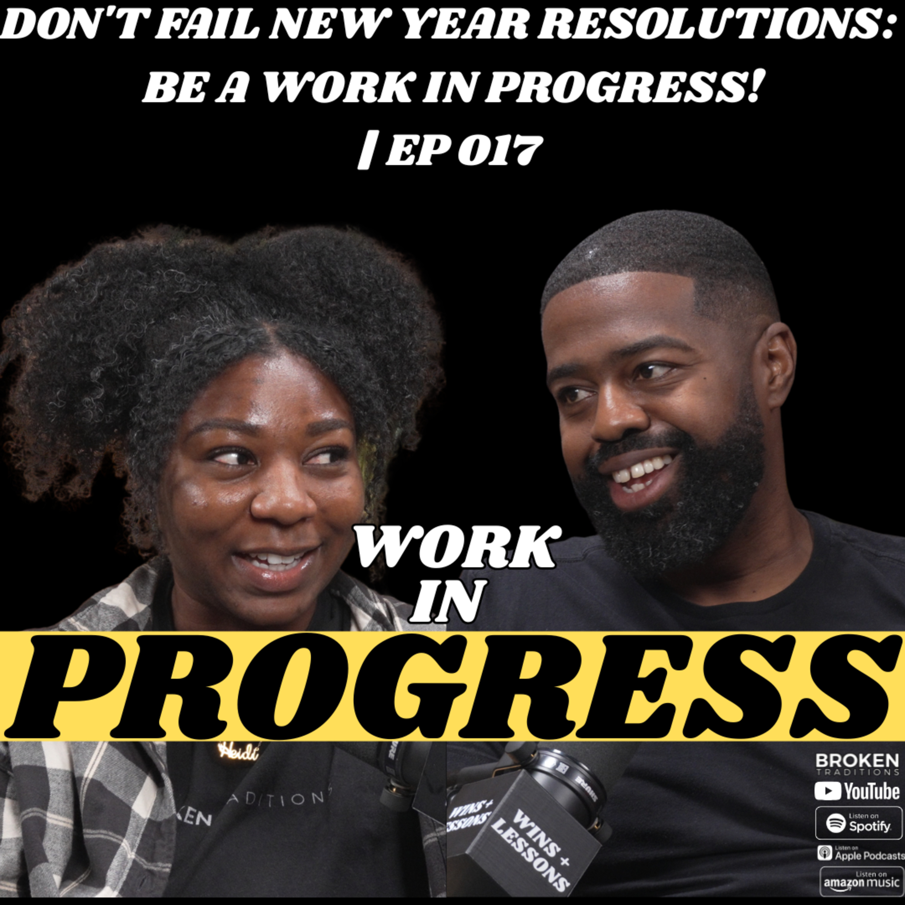 Don't Fail New Year Resolutions: Be a Work in Progress! episode artwork