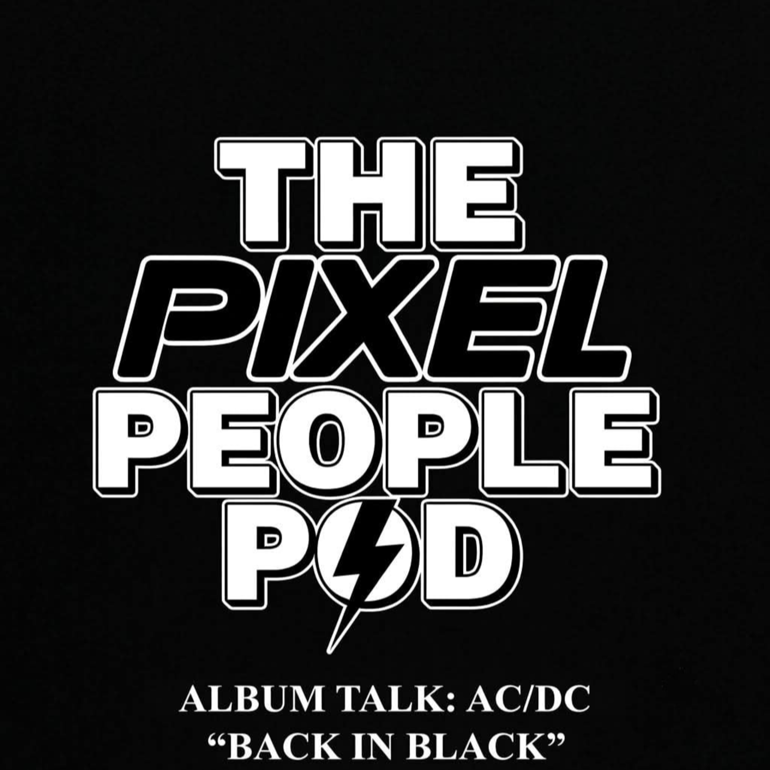 Ep 49: Pixel People Album talk - AC/DC - "Back in Black" 1980 episode artwork