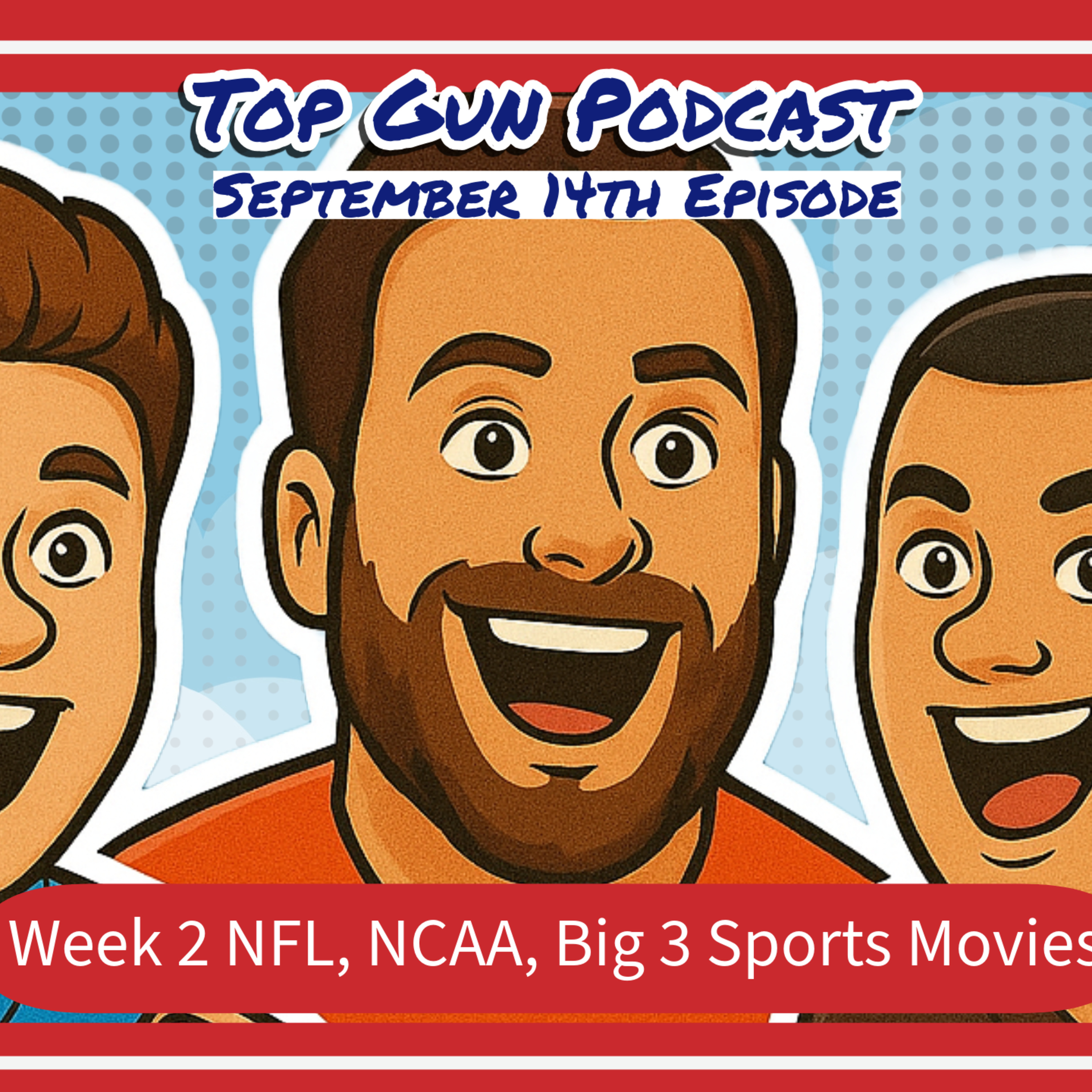 NFL Week 2, NCAAF week 3, Big 3 Sports Movies of All Time, and so much more