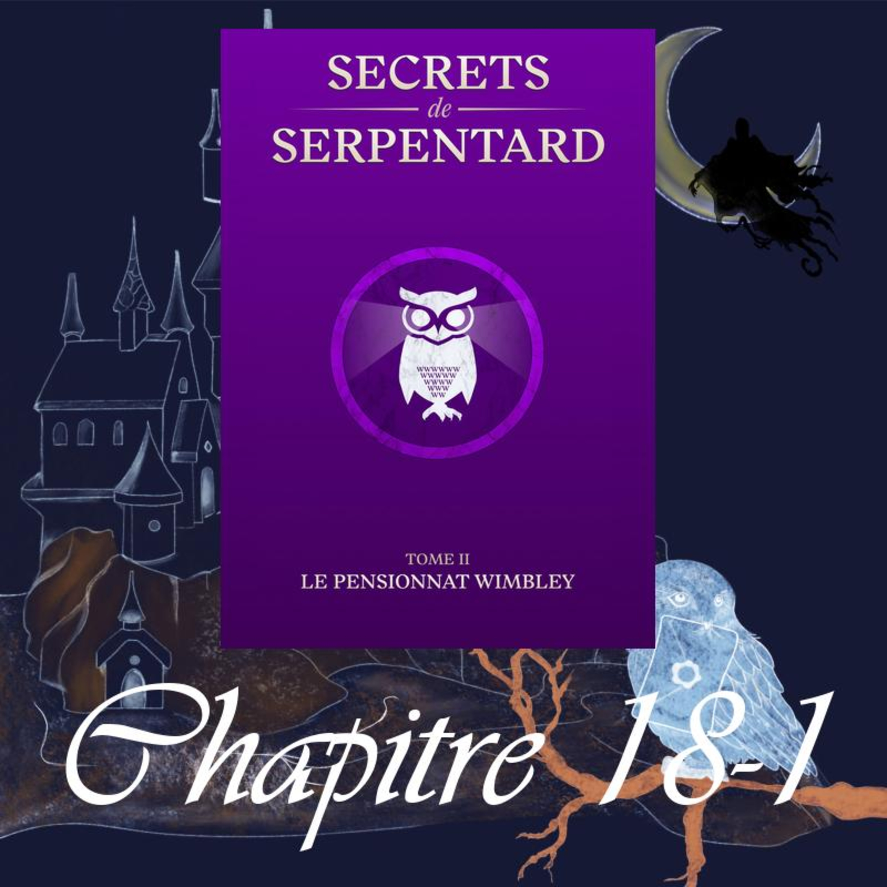 Secrets de Serpentard - Tome 2 - Chap. 18 - Les Maraudeurs - partie 1 episode artwork