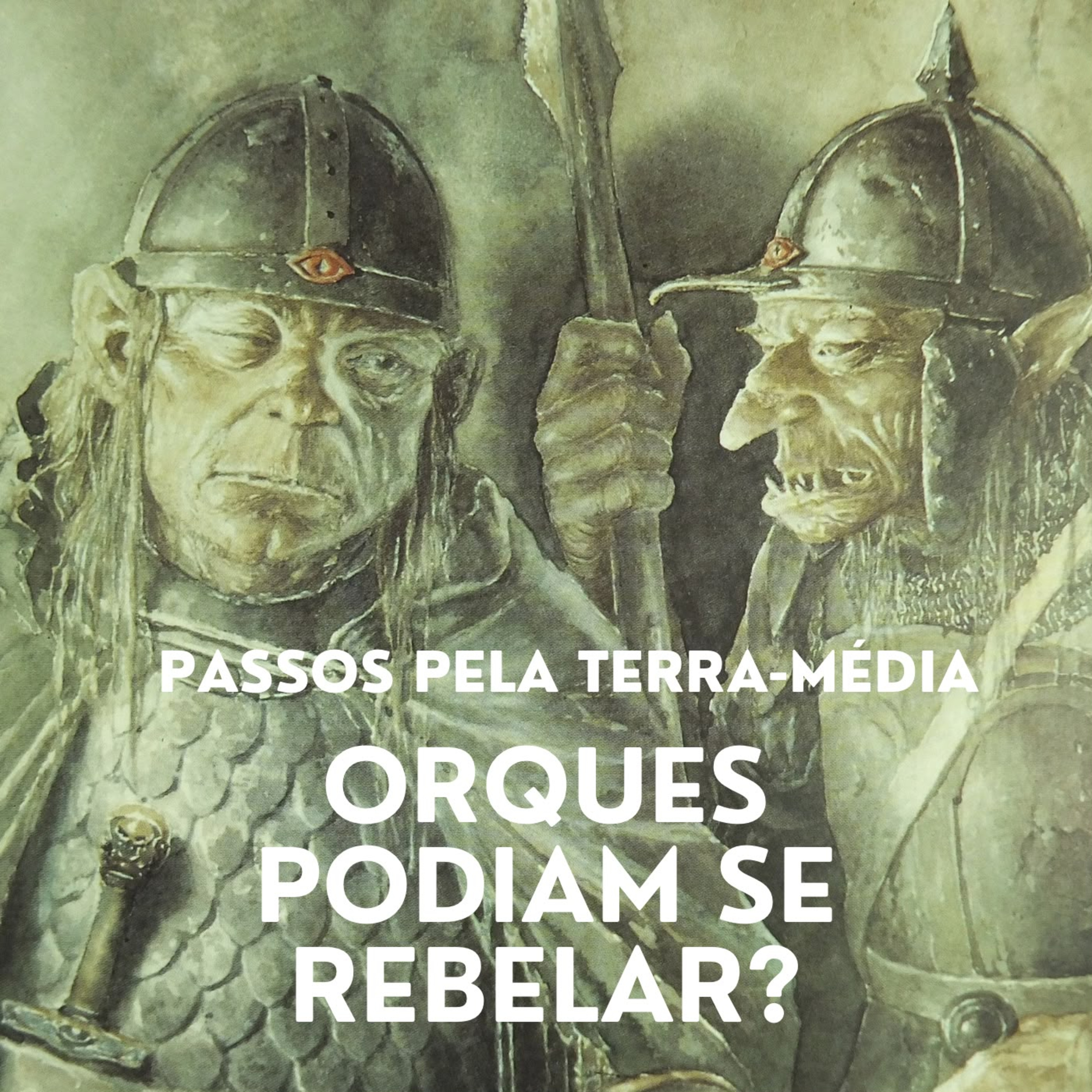 Orques Podiam se Rebelar contra o Senhor Sombrio? episode artwork