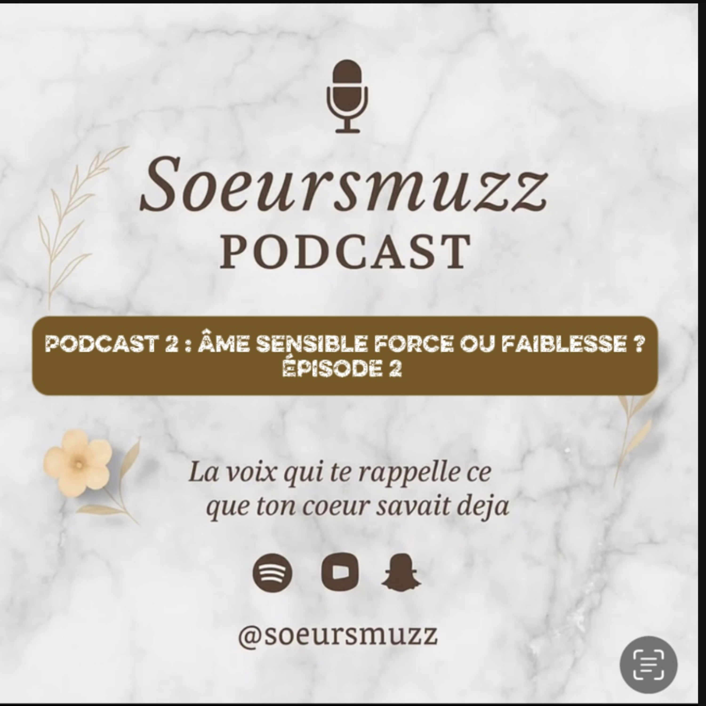 Podcast 2 : Âme sensible, FORCE ou FAIBLESSE ❤️🩹 Épisode 2