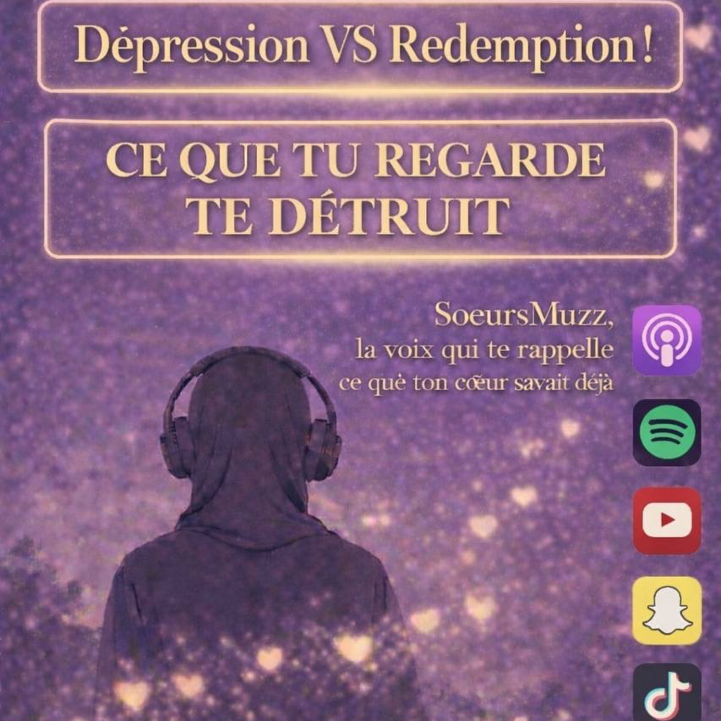 SoeursMuzz 🎙️ : DÉPRESSION VS REDEMPTION Ce que tu regardes te détruit 🎙️❤️🩹