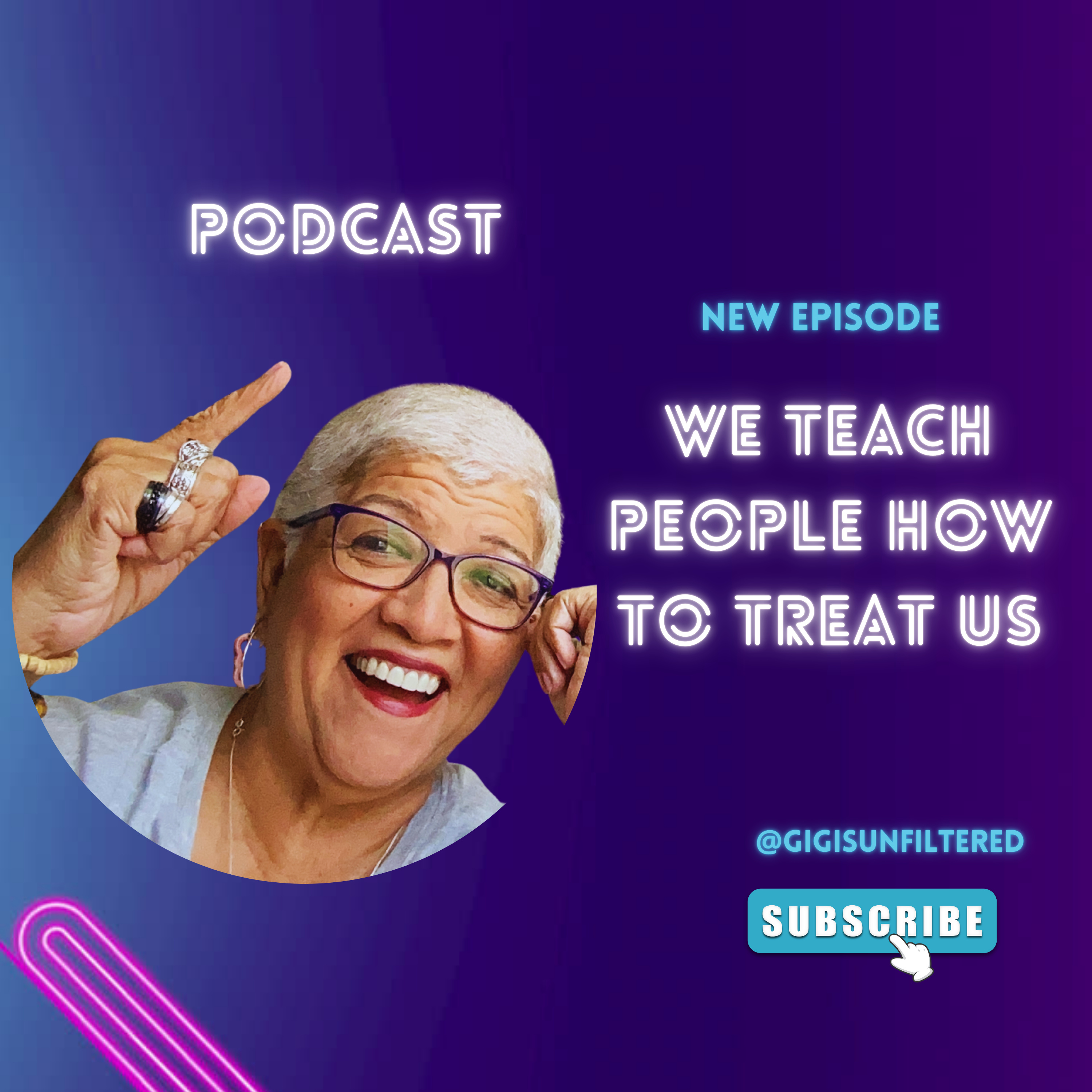 We Teach People How to Treat Us episode artwork