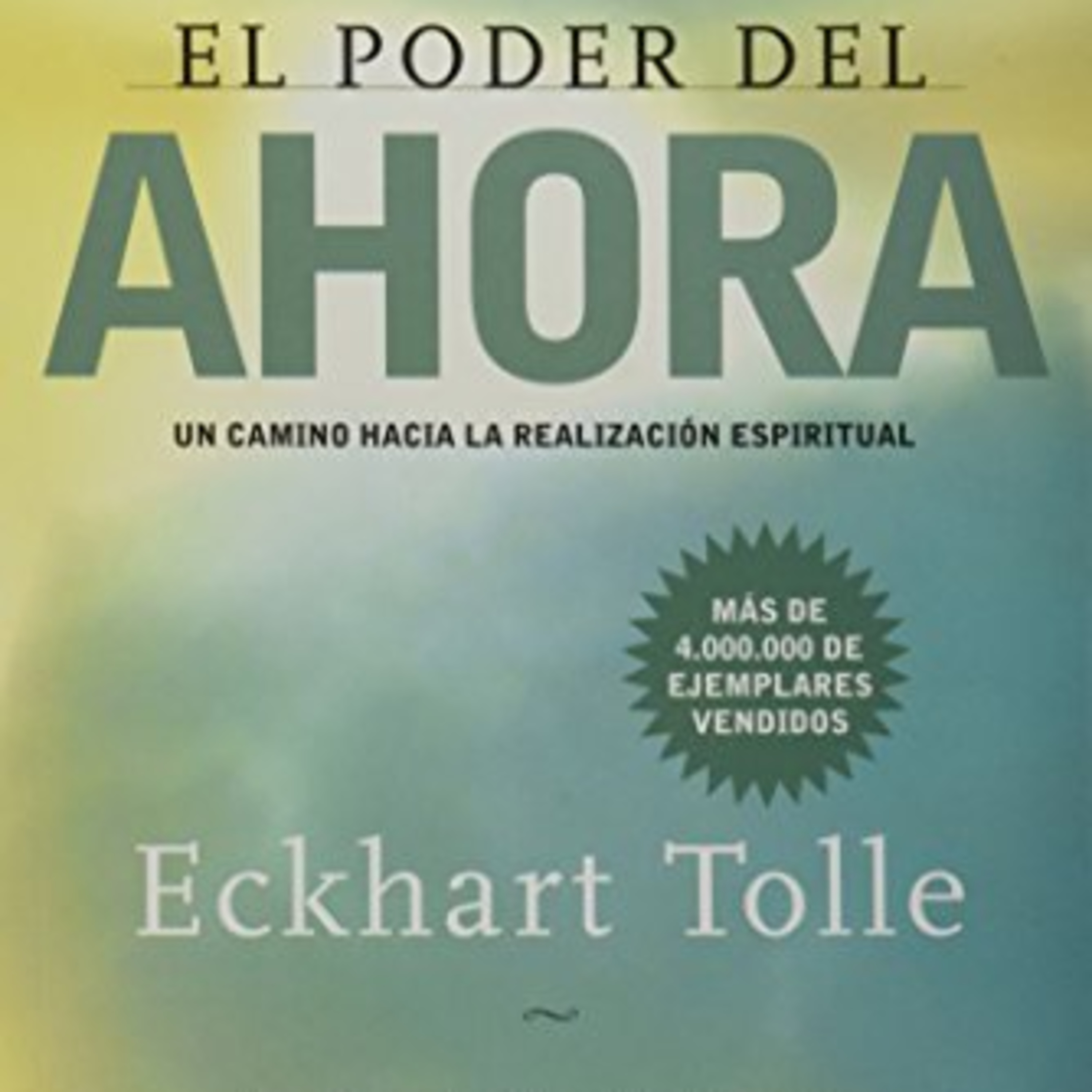 El poder del ahora : Eckhart Tolle