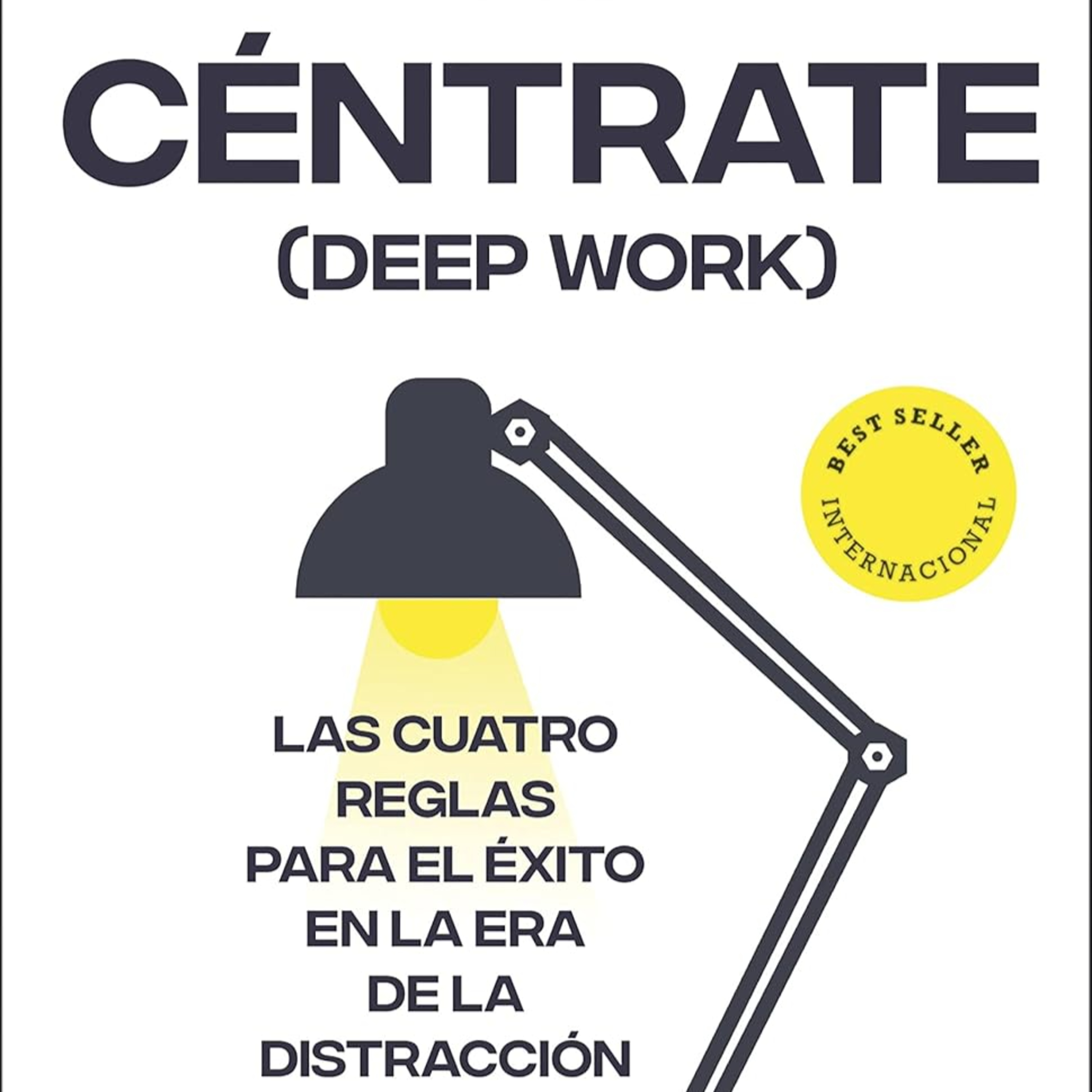 Centrate (Deep Work): Cal Newport