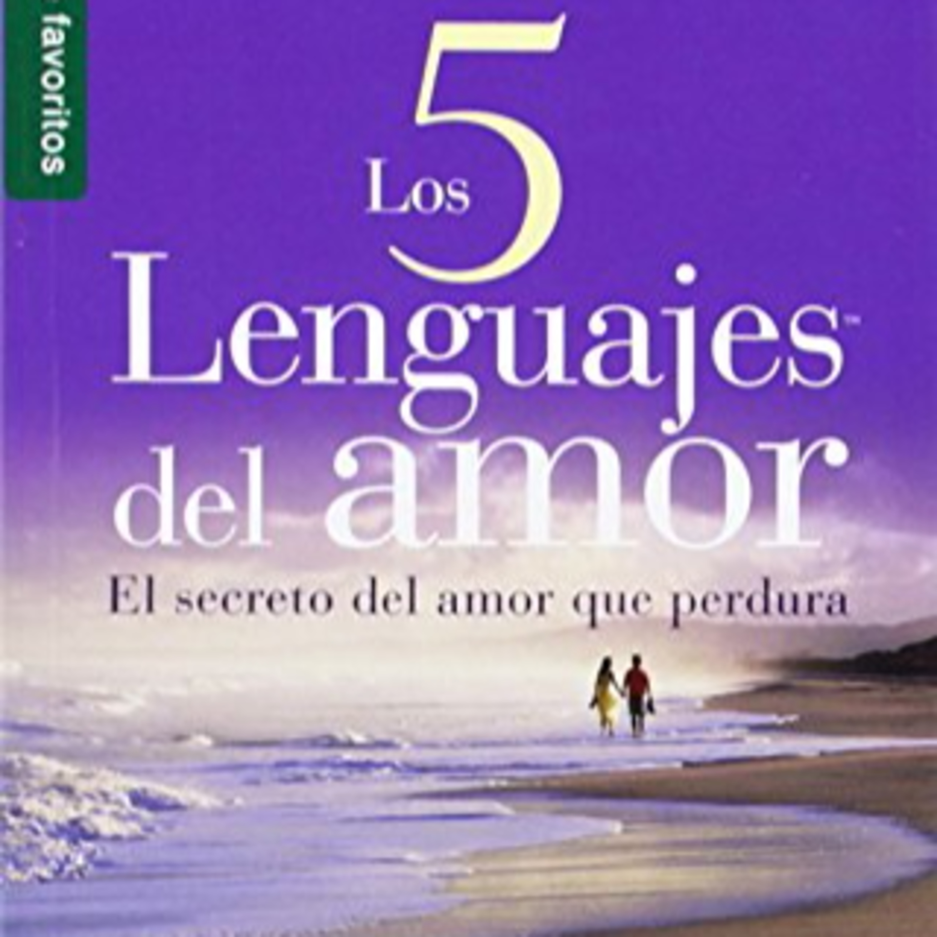 Los 5 lenguajes del amor : Gary Chapman.