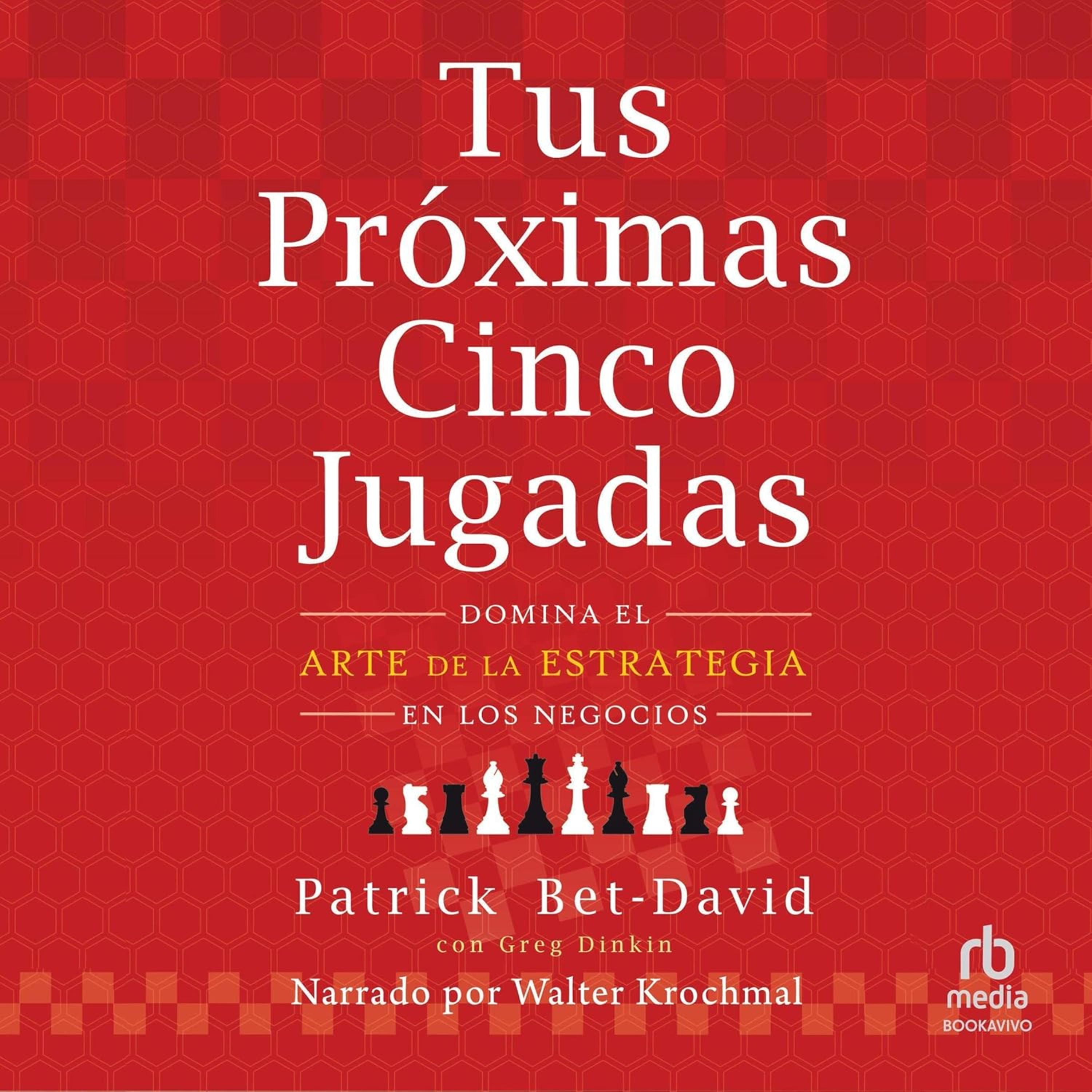 Tus Proximas Cinco jugadas : Patrick Bet-David