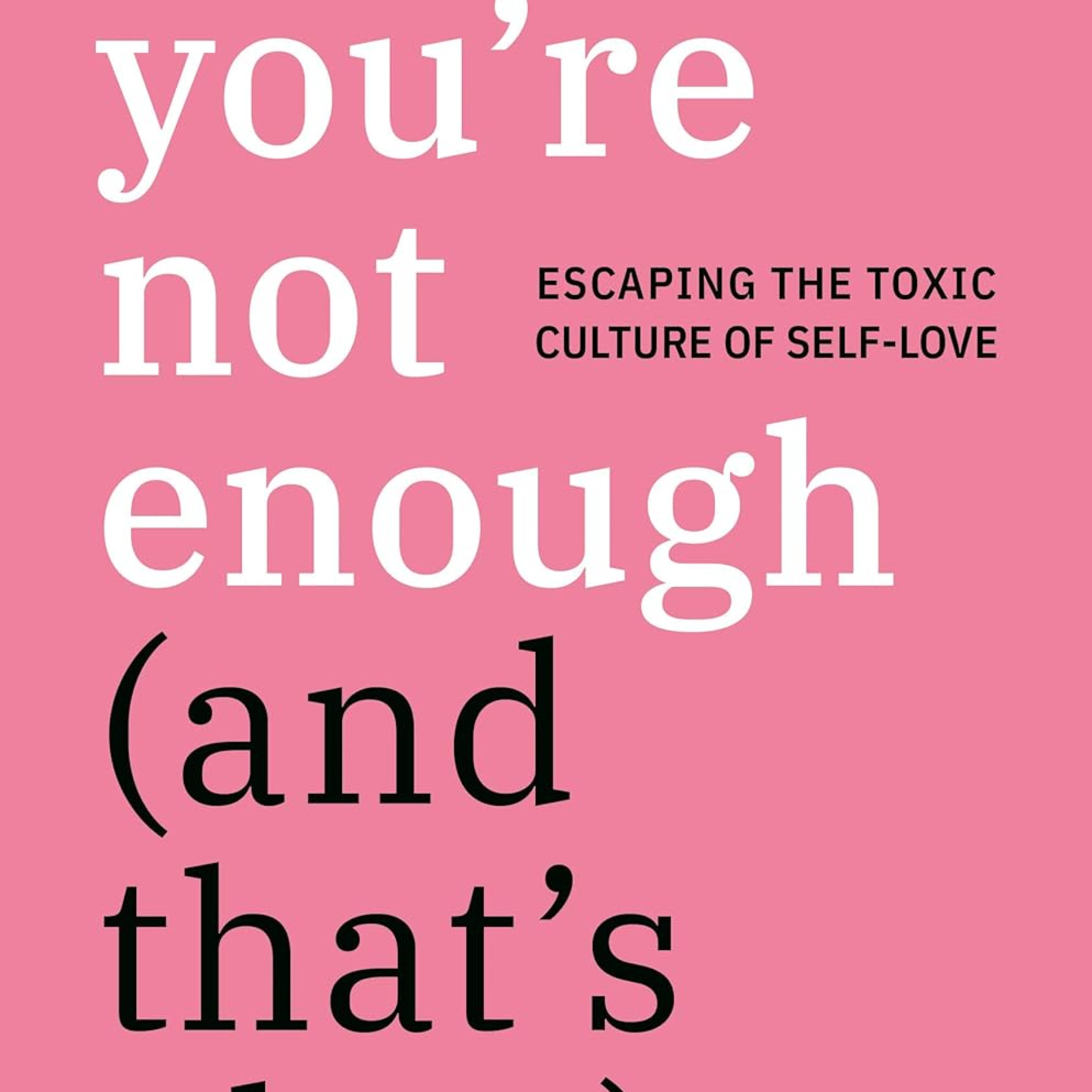 No eres suficiente (Y eso está bien) : Allie Beth Stuckey.