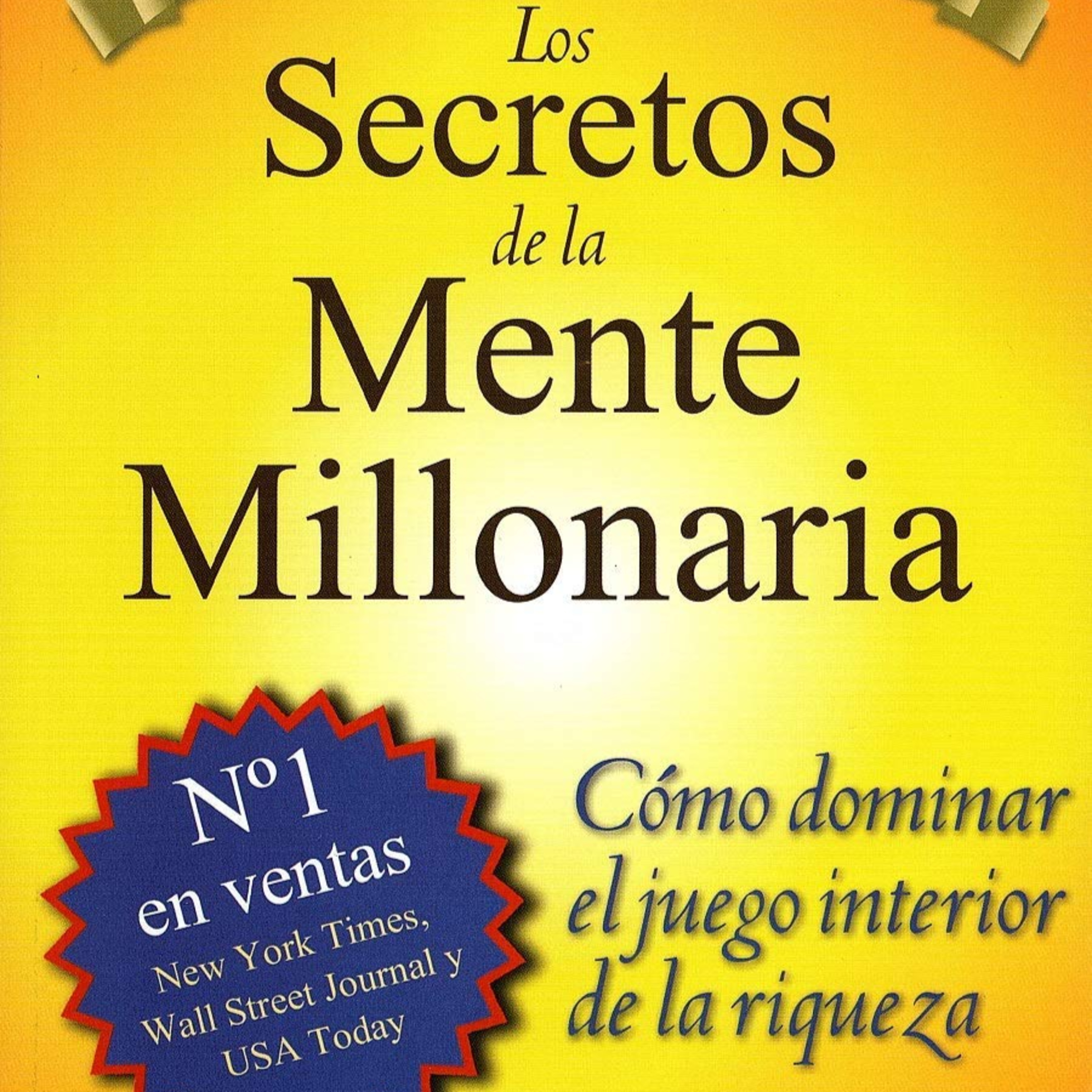 Los secretos de una mente millonaria de T. Harv Eker
