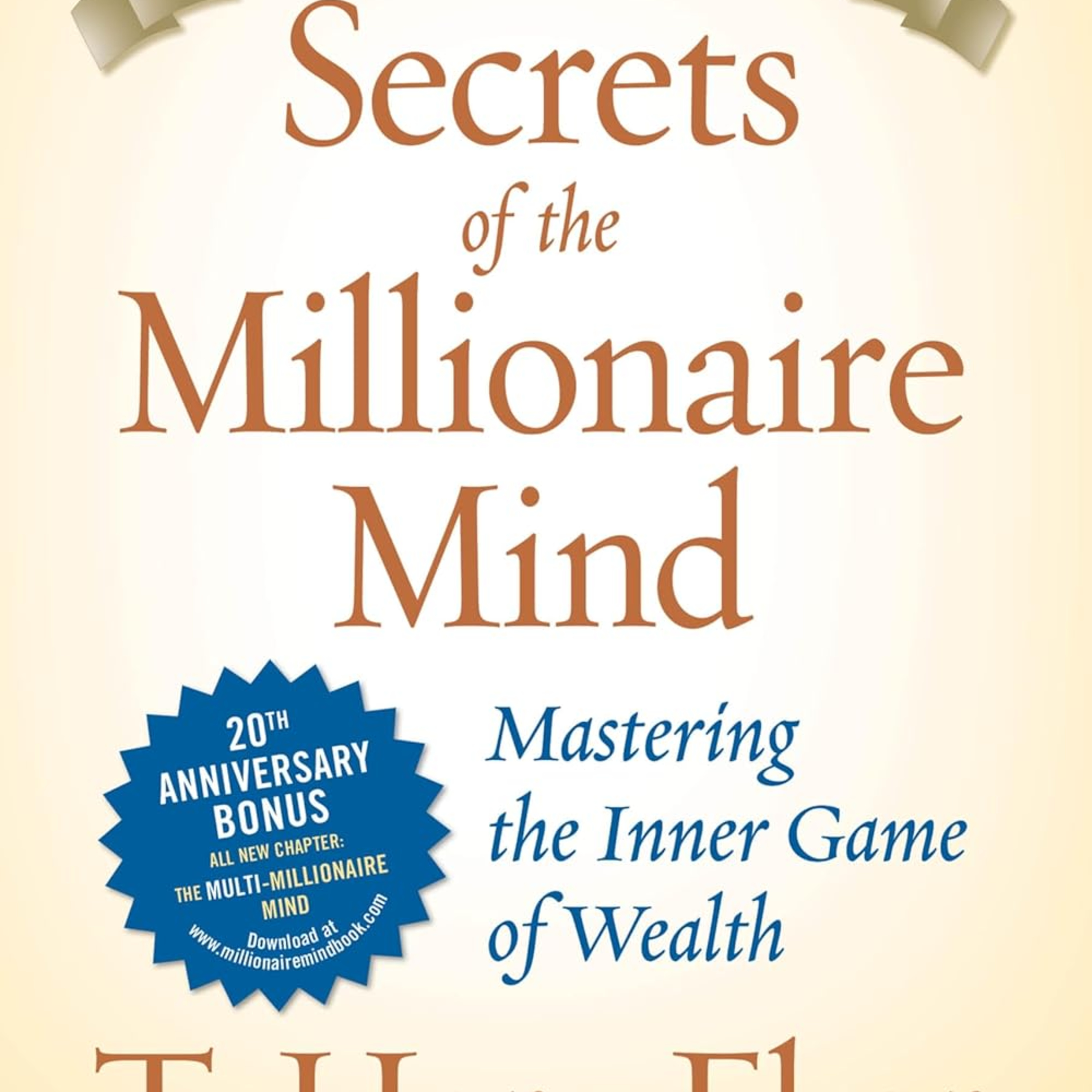Secrets of the Millionaire Mind by T. Harv Eker.