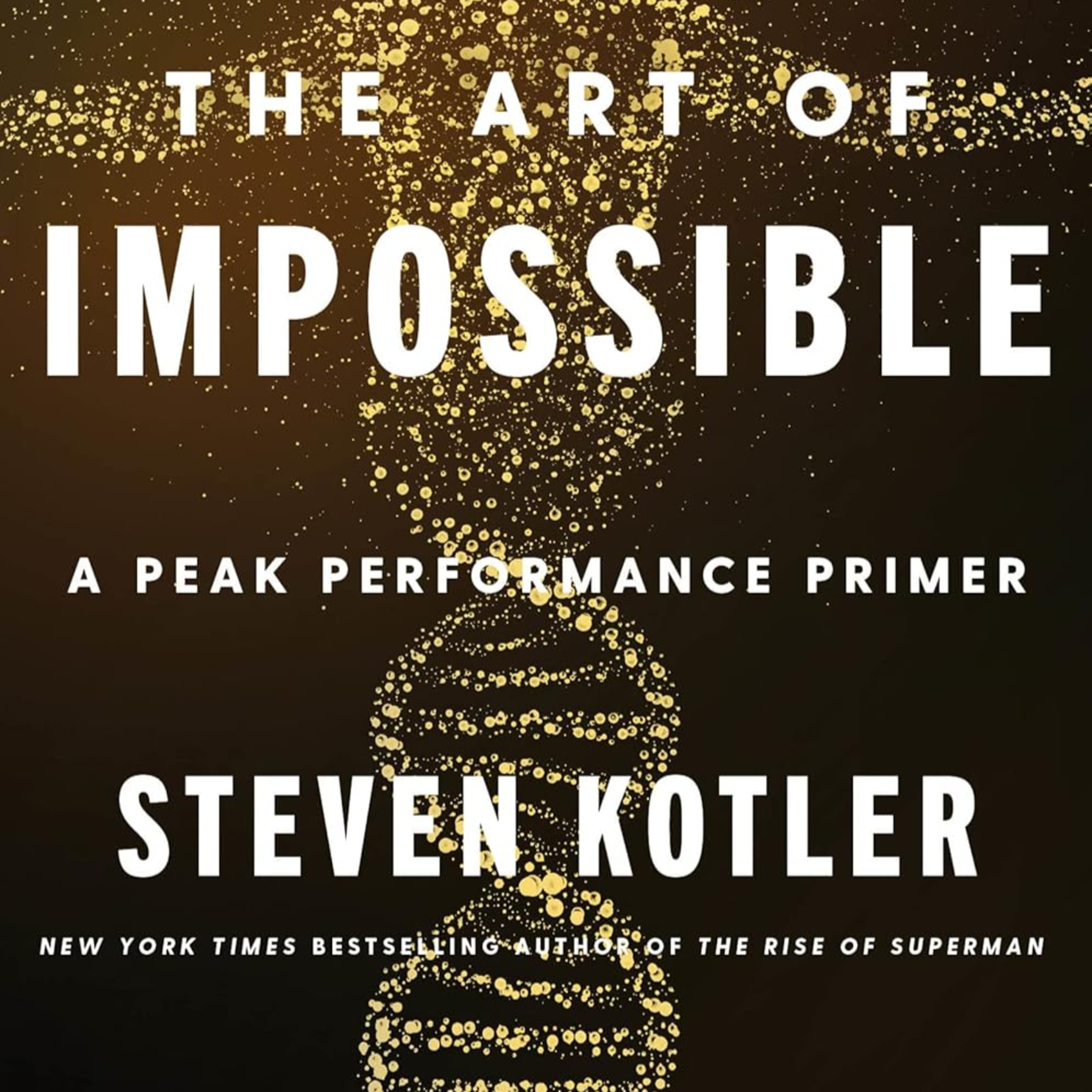 El arte de lo imposible de Steven Kotler