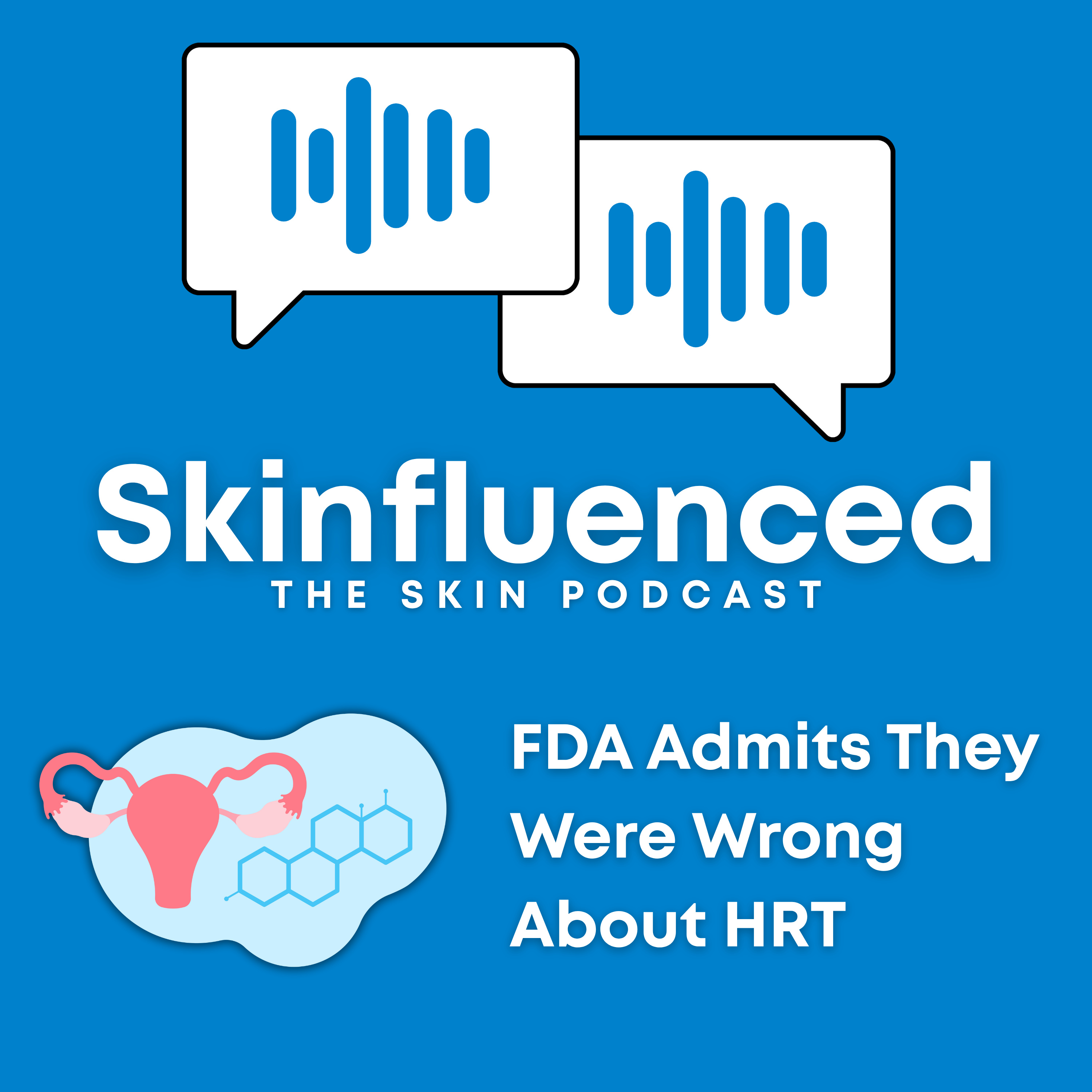 Skinfluenced - The Skin Podcast