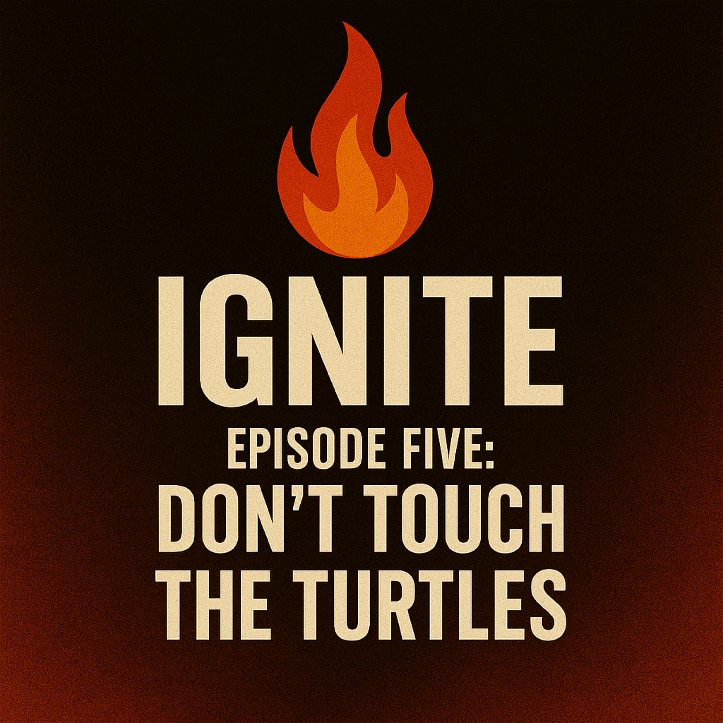 Episode Five: Don't Touch The Turtles  episode artwork