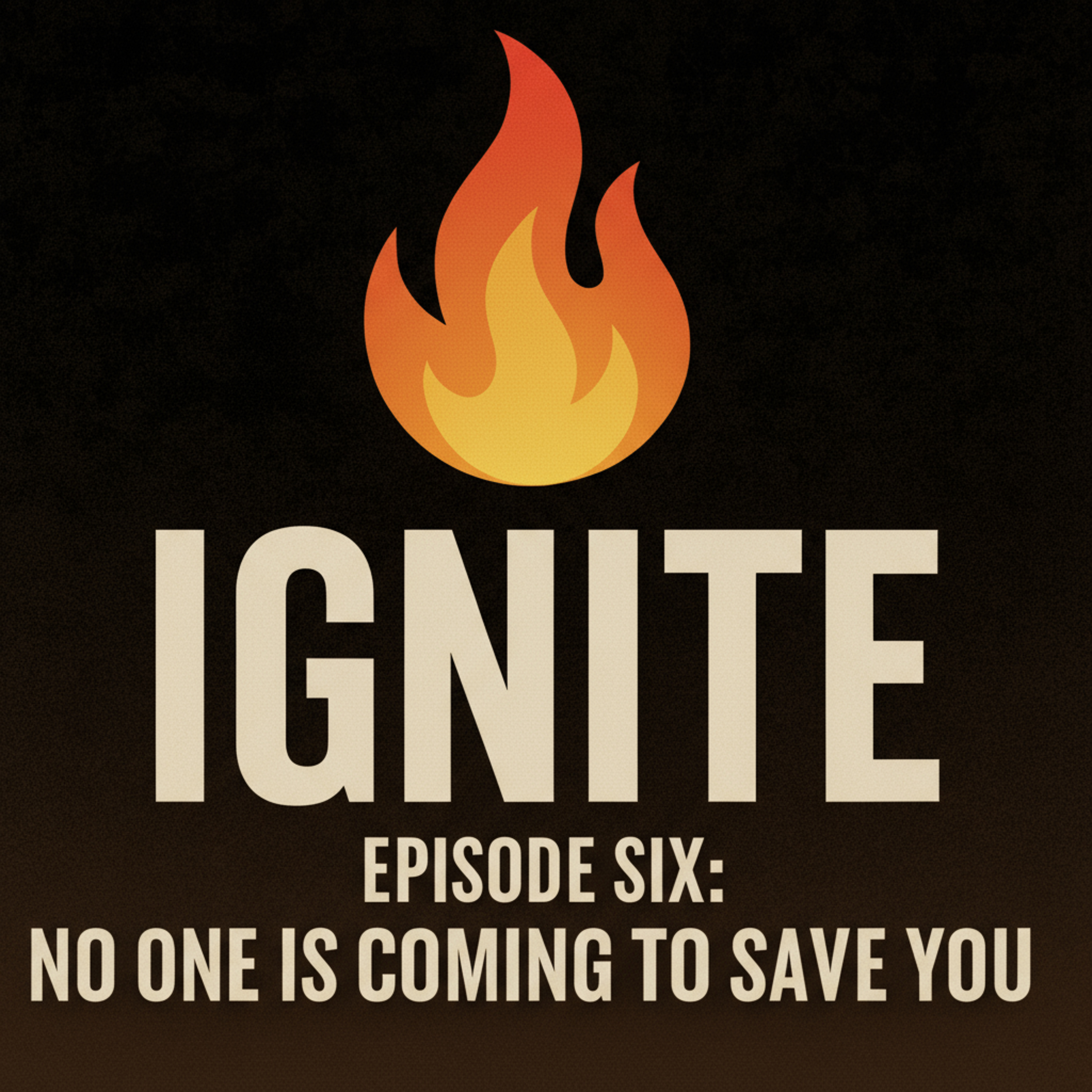 Episode Six: No One Is Coming To Save You  episode artwork